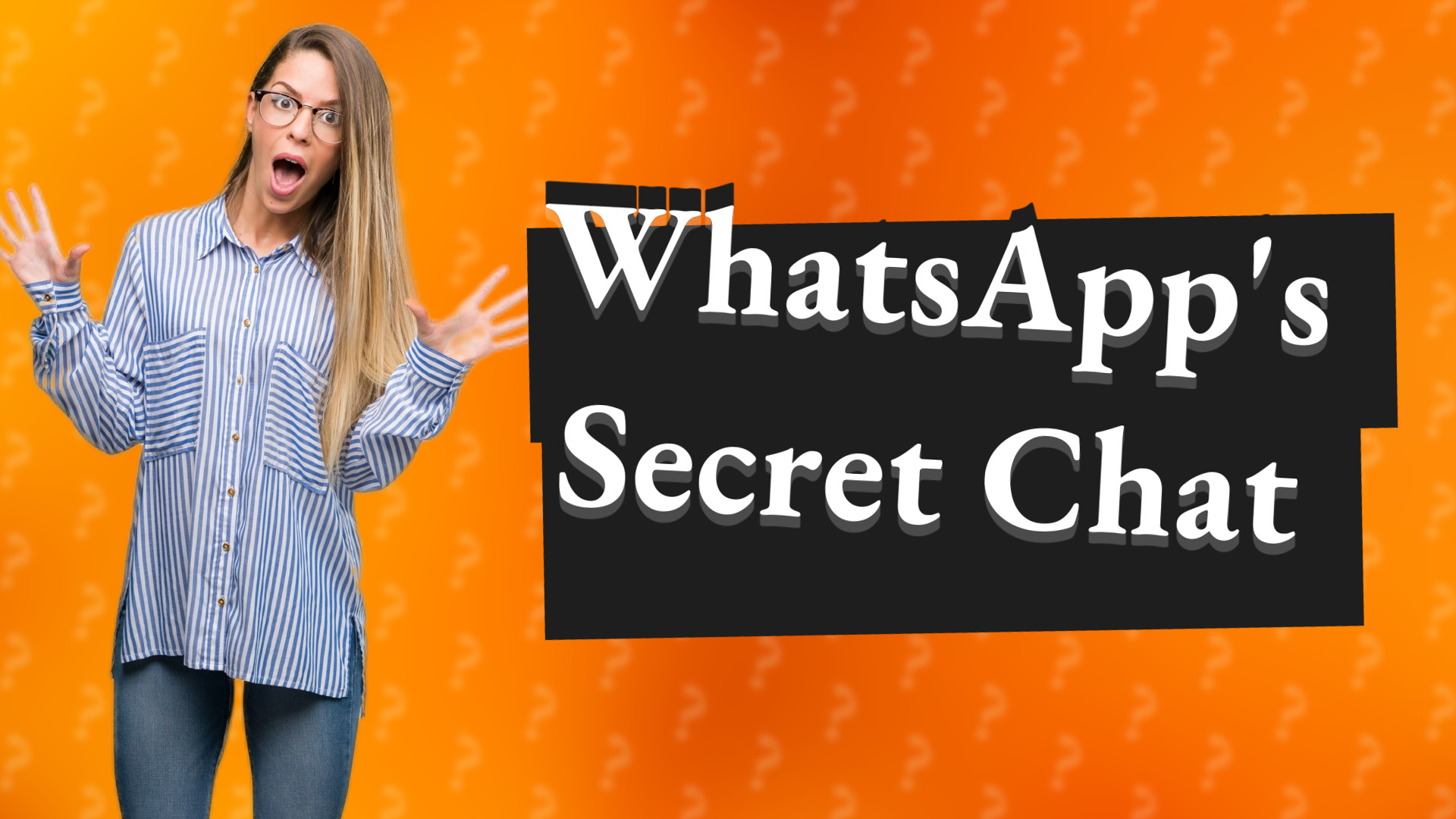 WhatsApp's Secret Chat