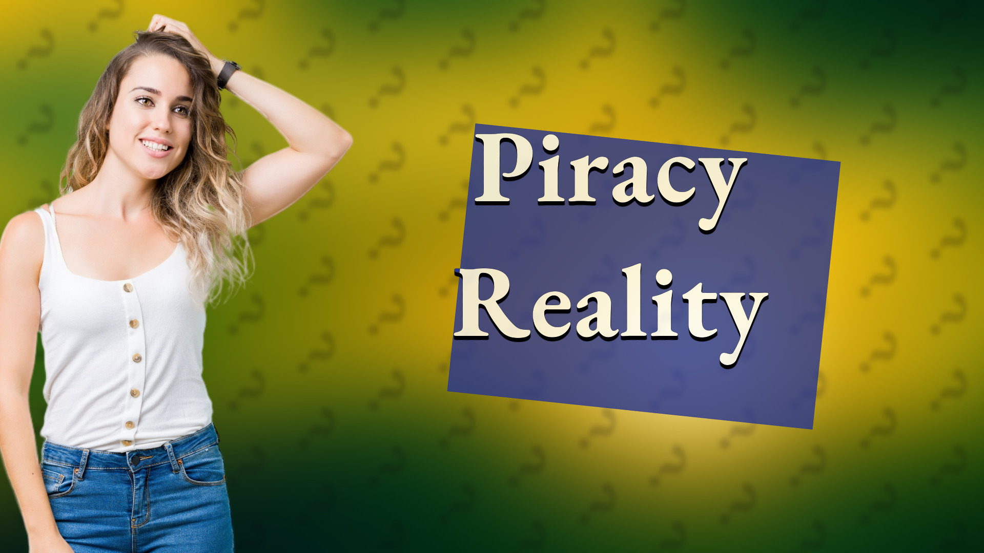 Piracy Reality