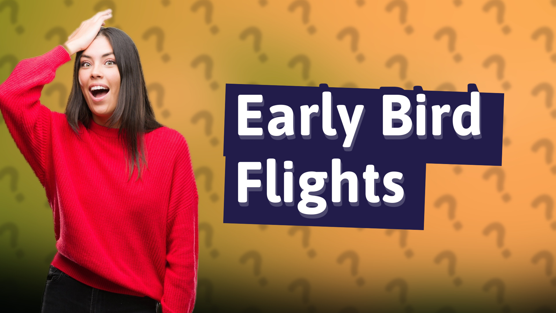 Early Bird Flights