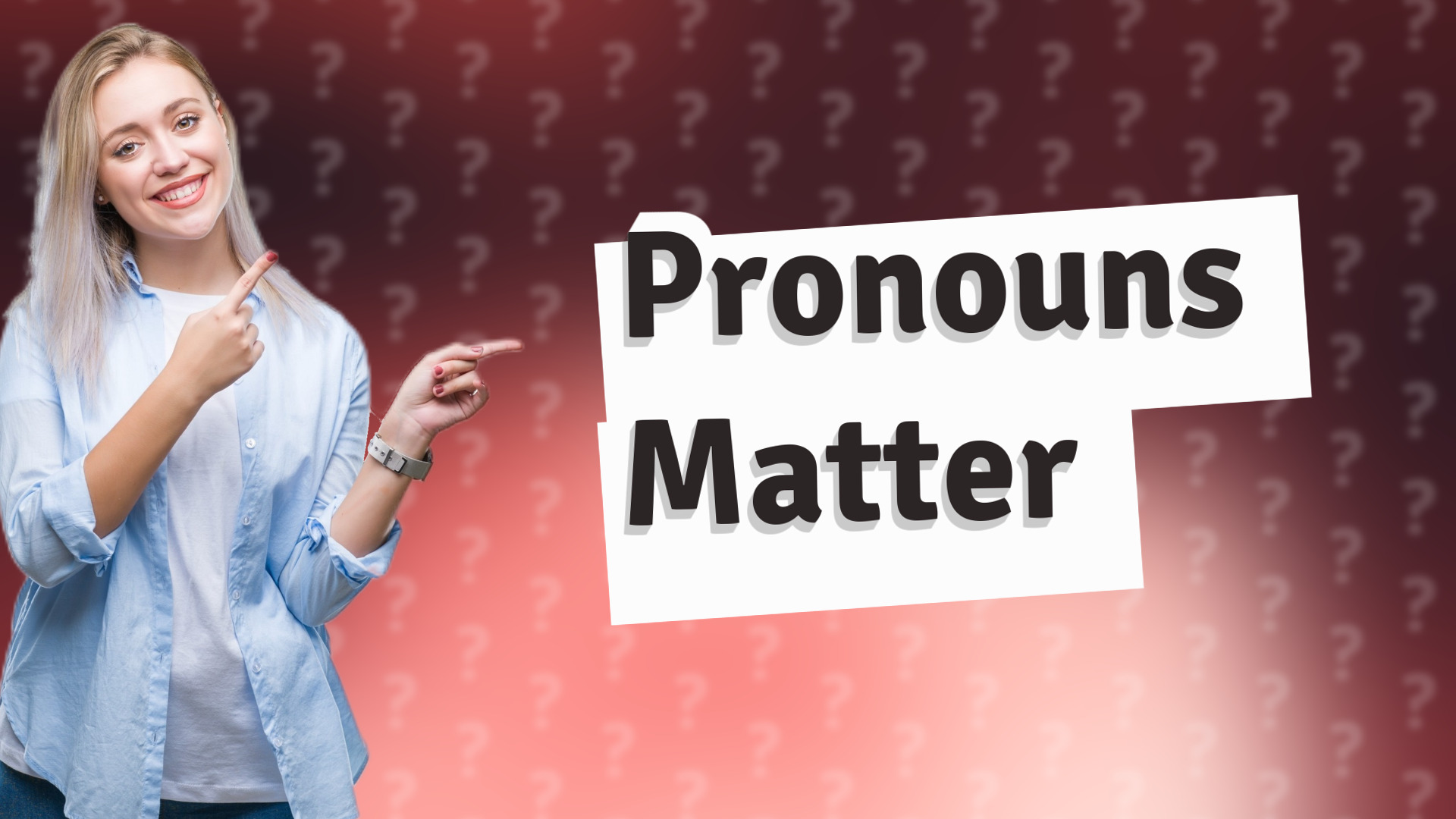 Pronouns Matter