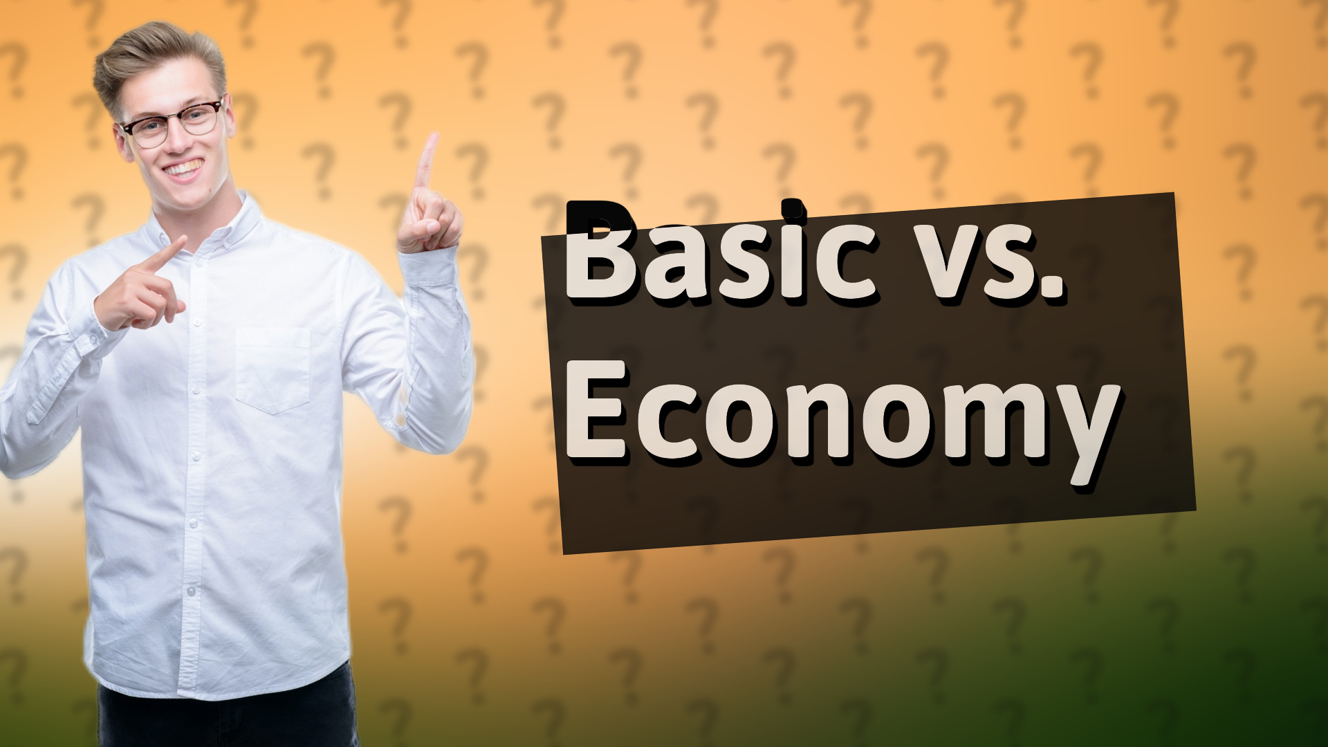 Basic vs. Economy