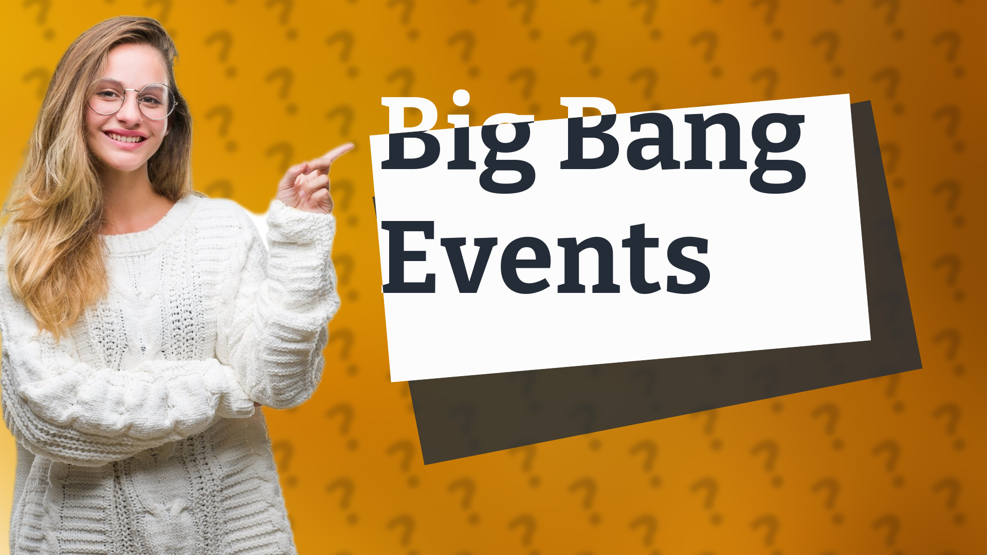 Big Bang Events