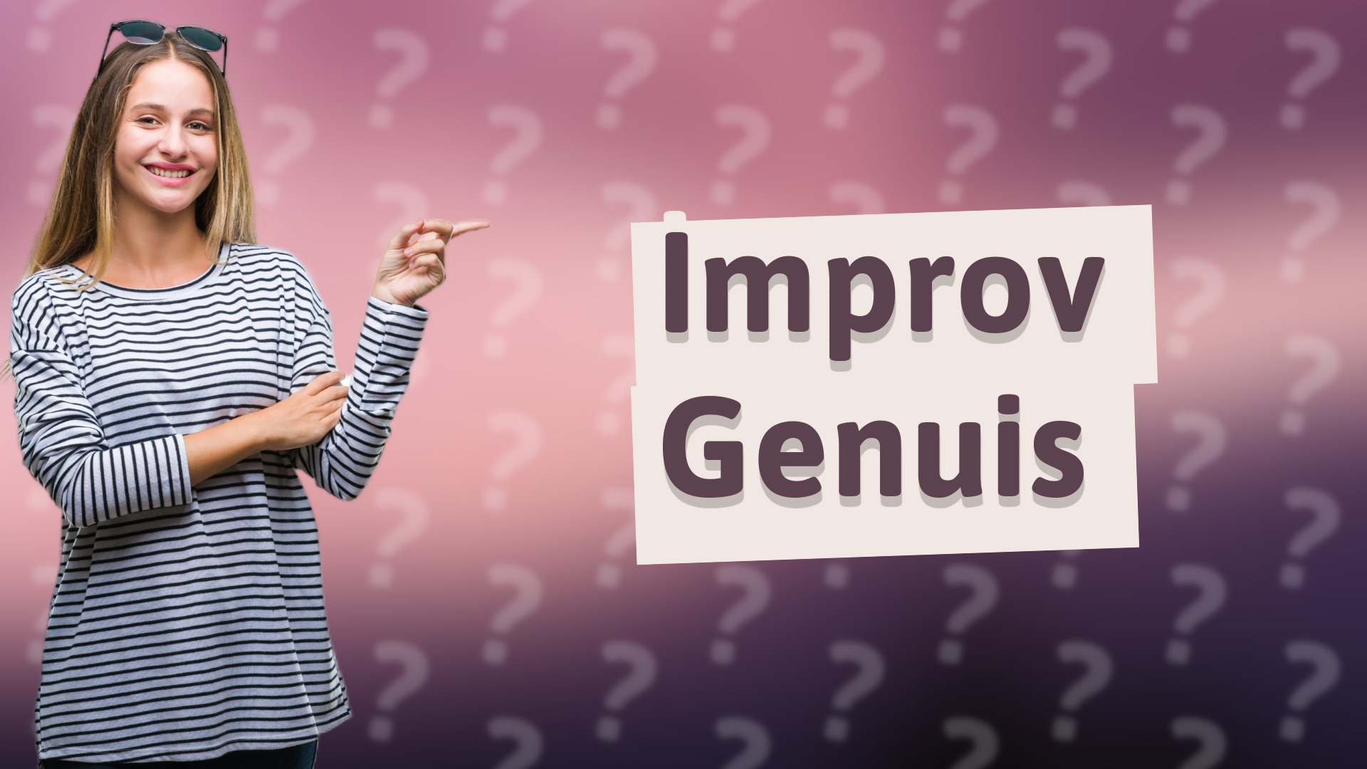 Improv Genuis