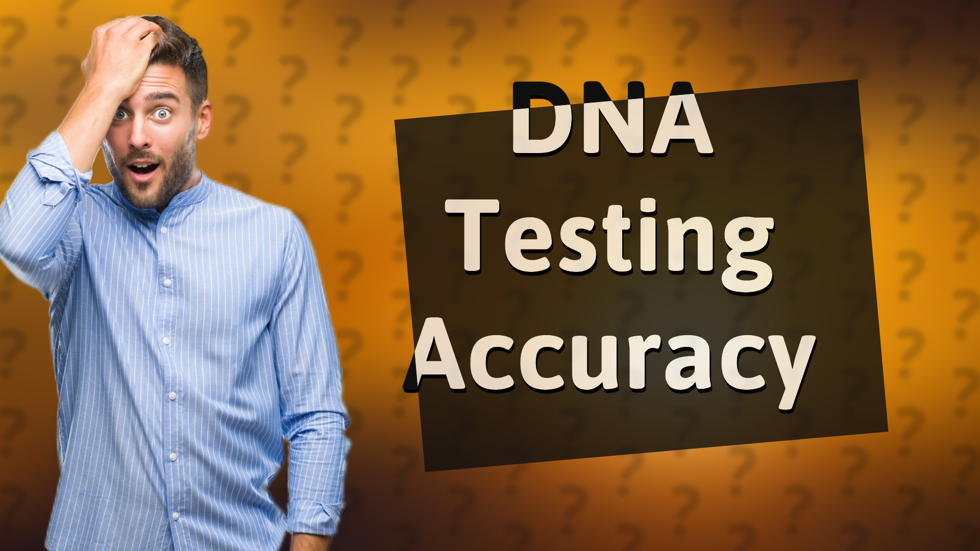 DNA Testing Accuracy