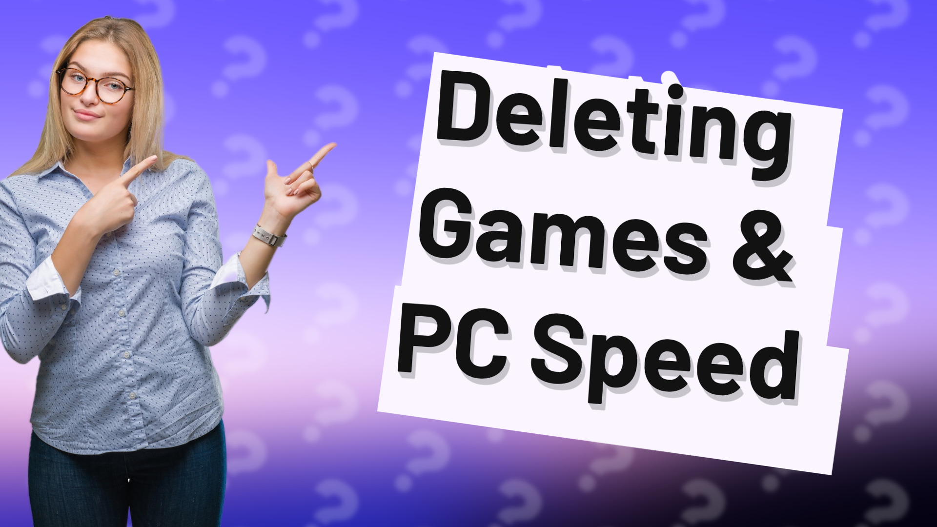 Deleting Games & PC Speed
