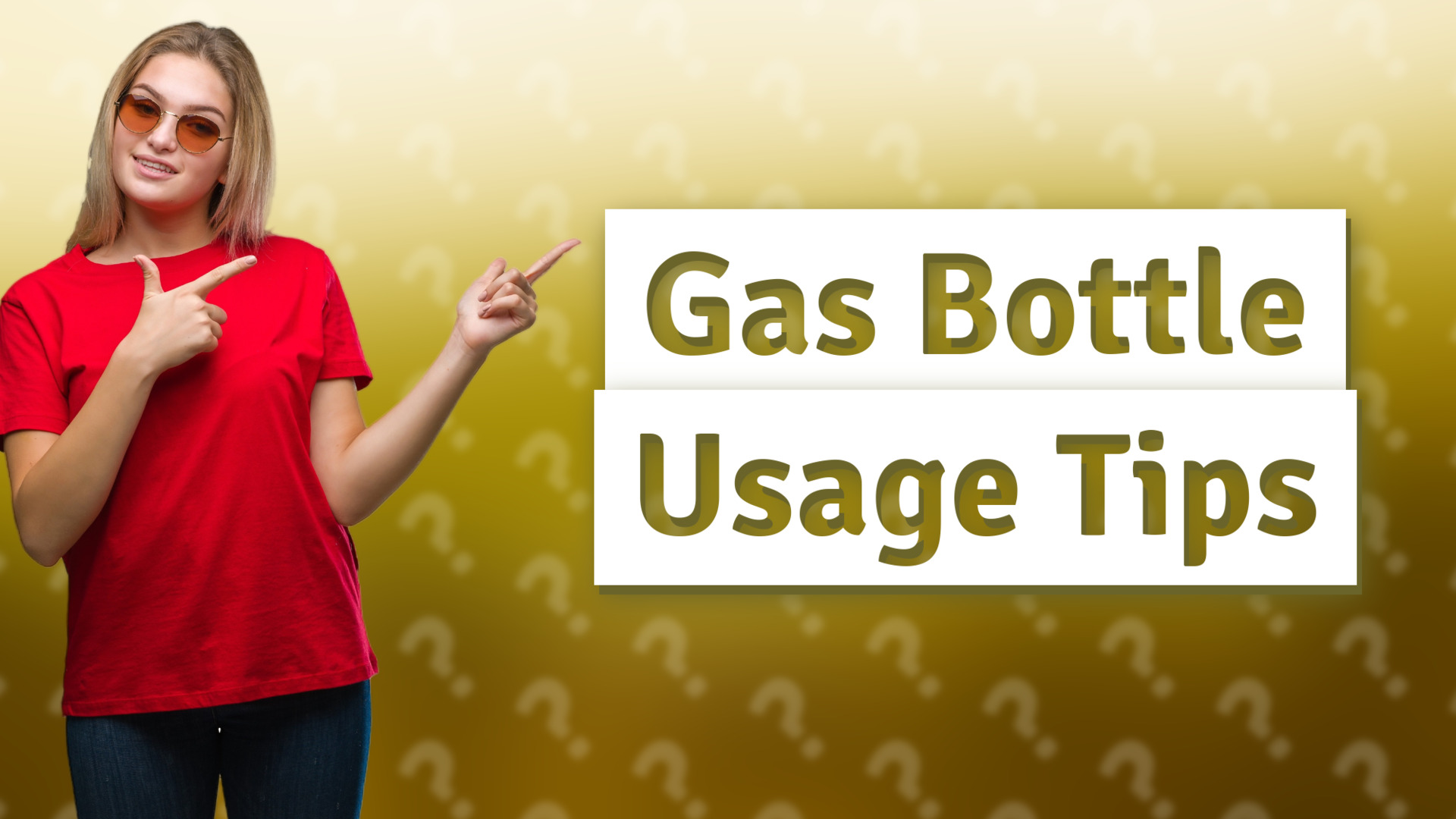 Gas Bottle Usage Tips
