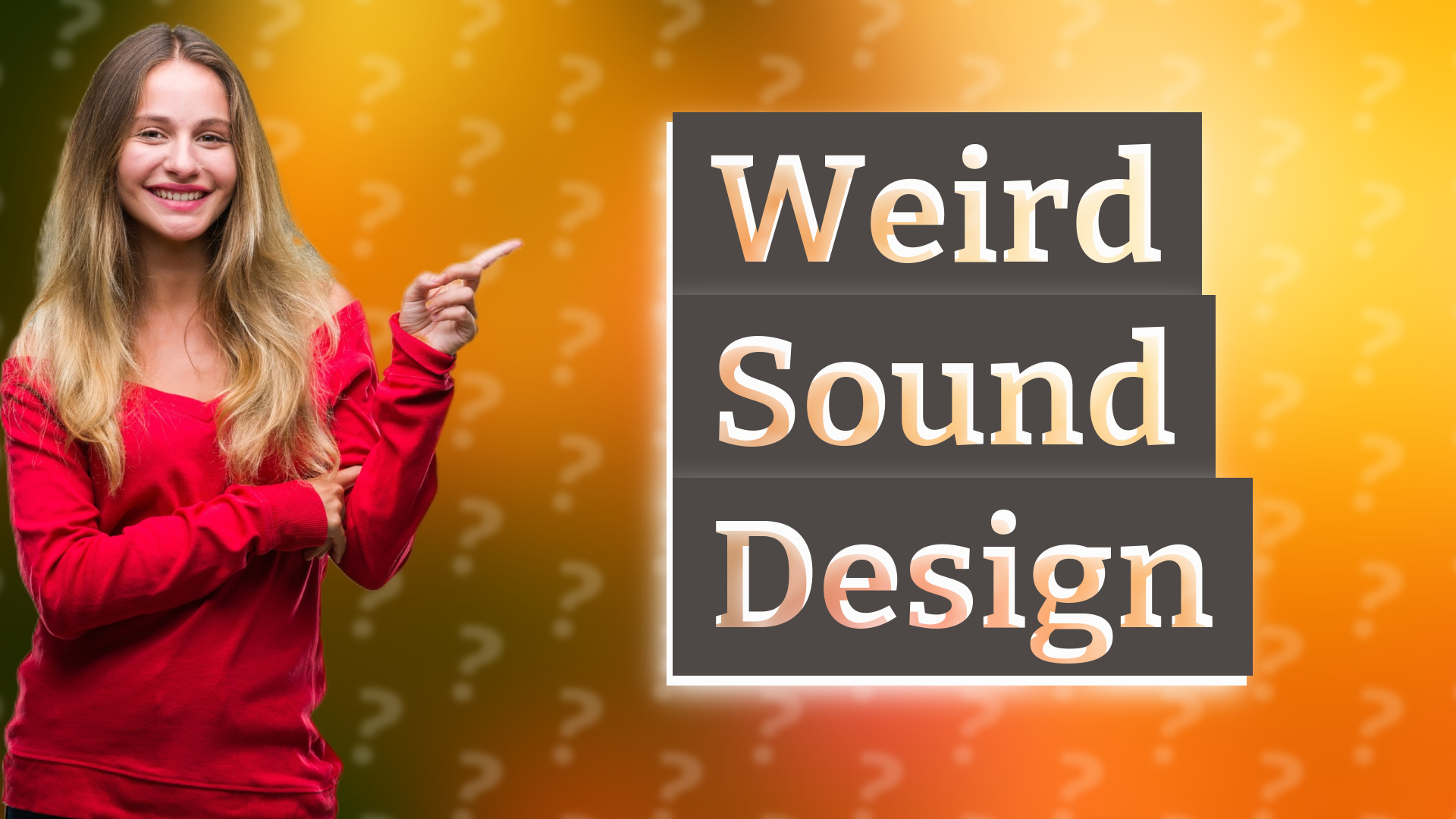 Weird Sound Design