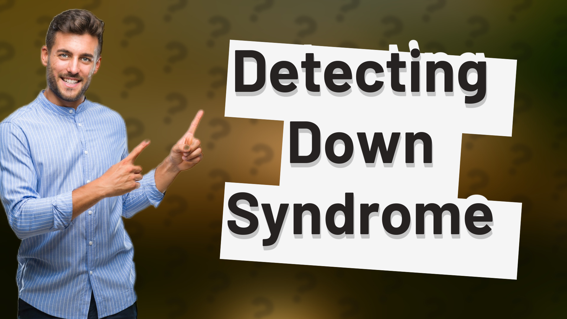 Detecting Down Syndrome
