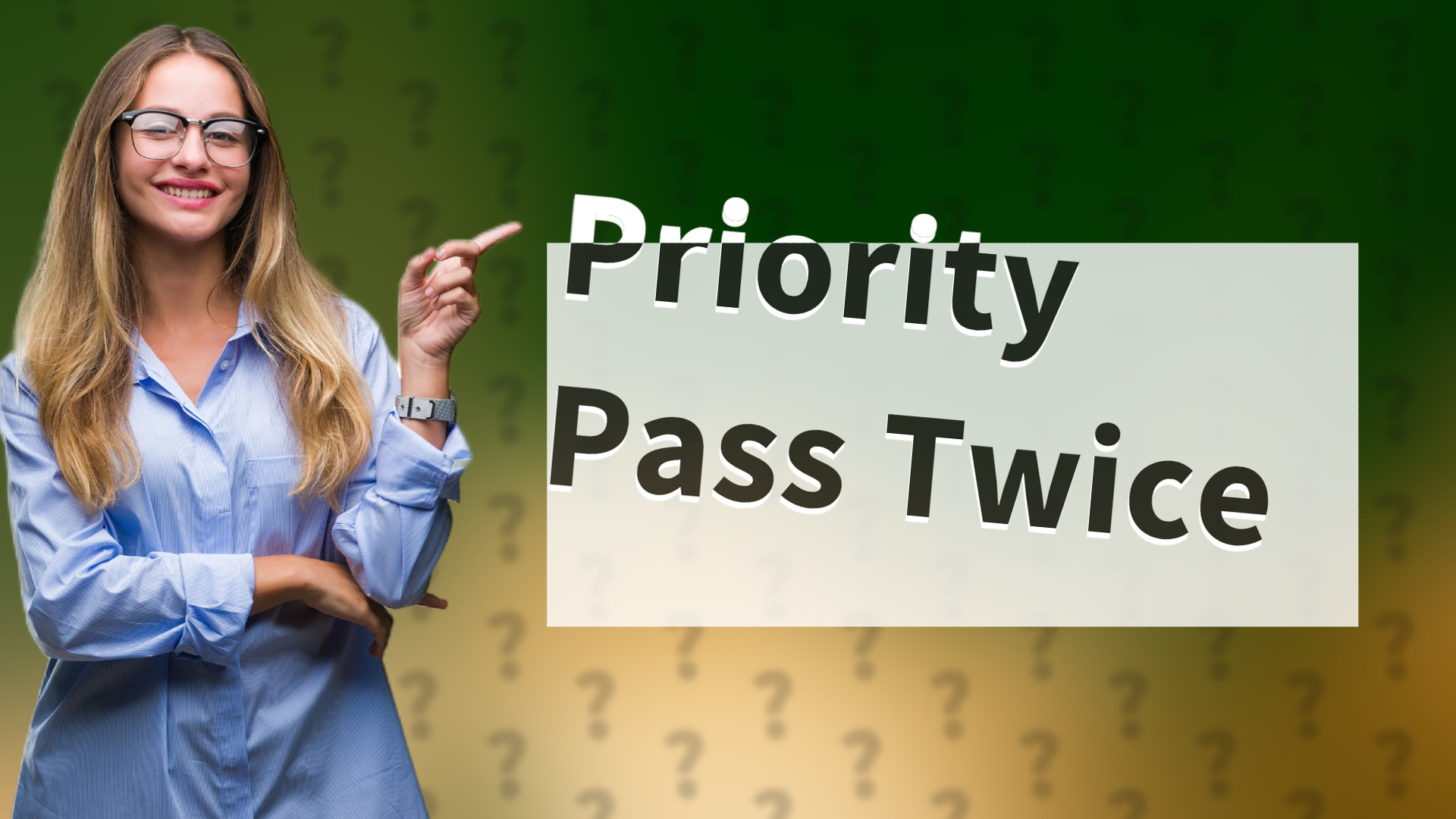 Priority Pass Twice