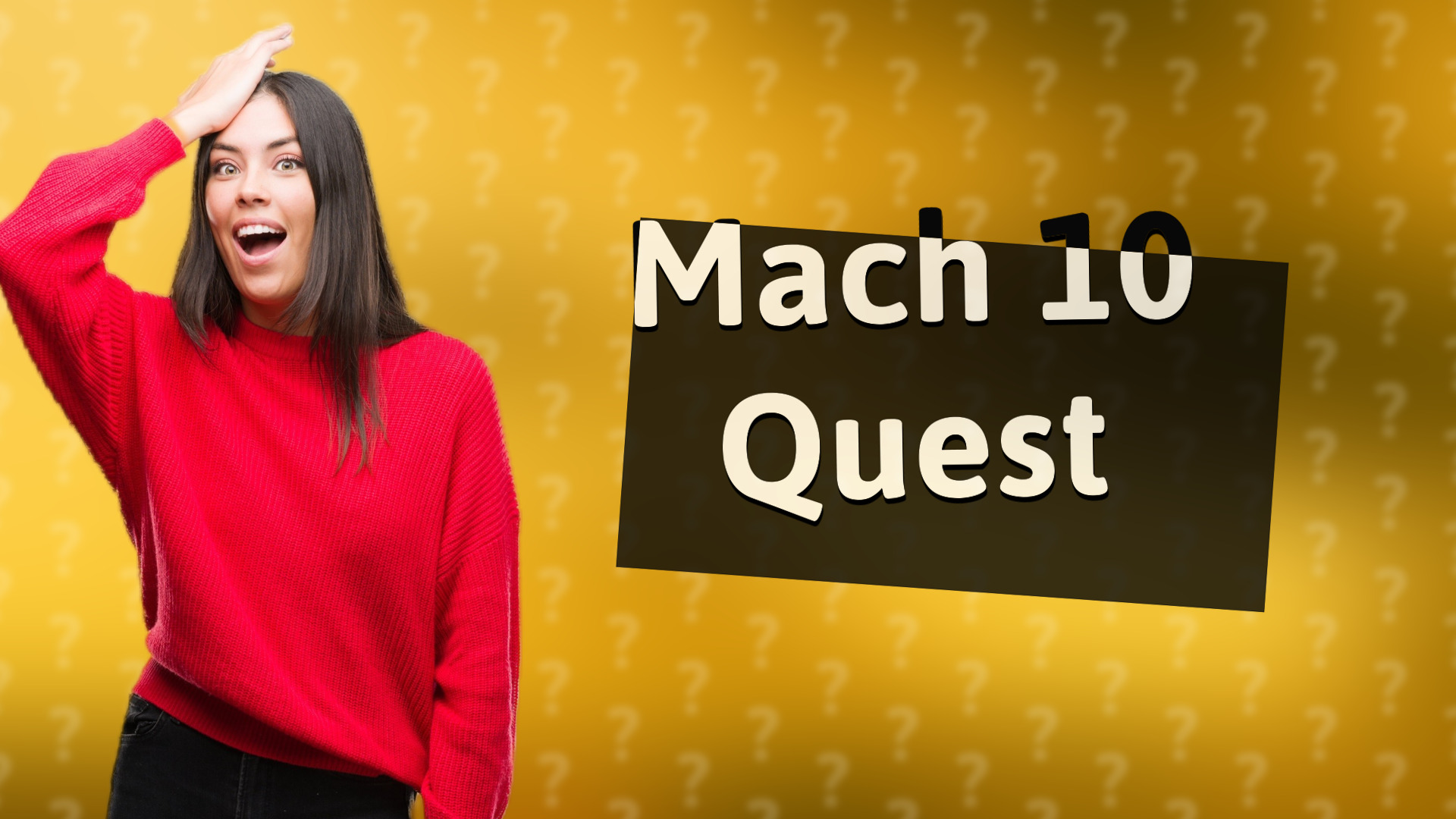 Mach 10 Quest
