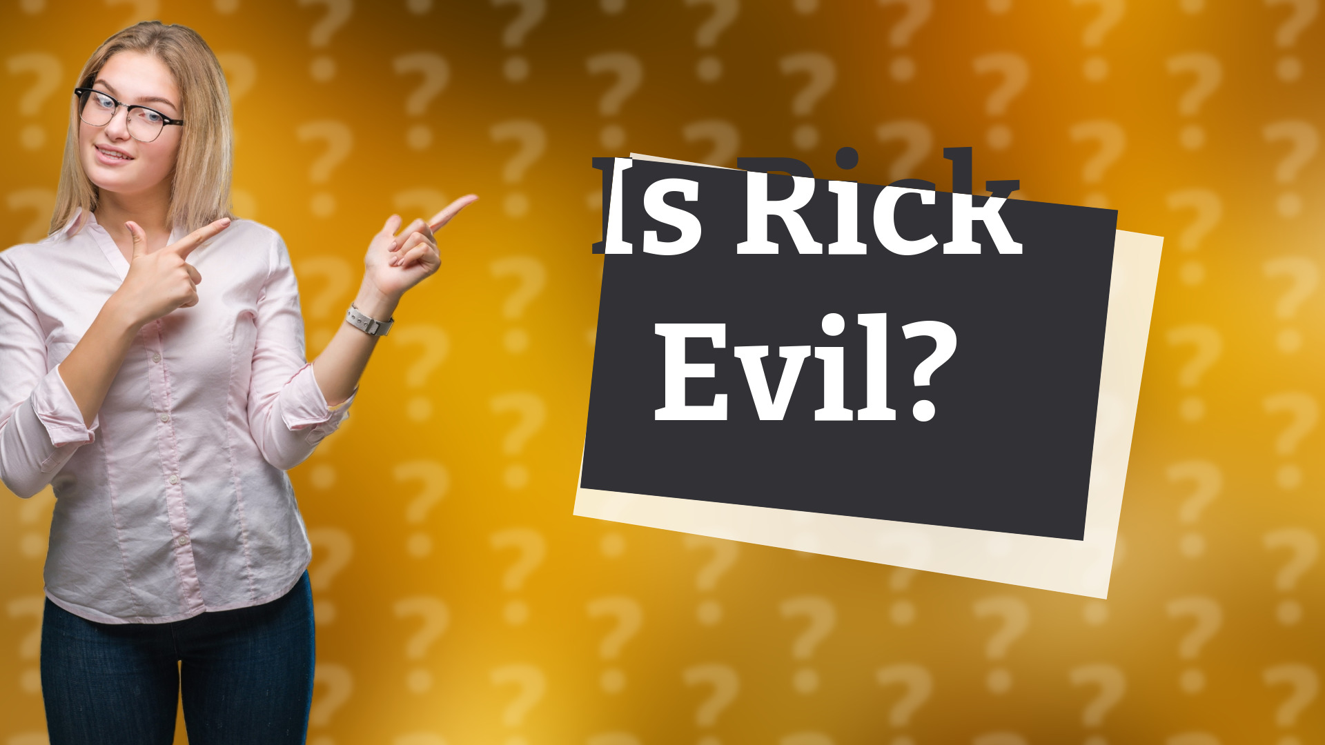 Is Rick Evil?