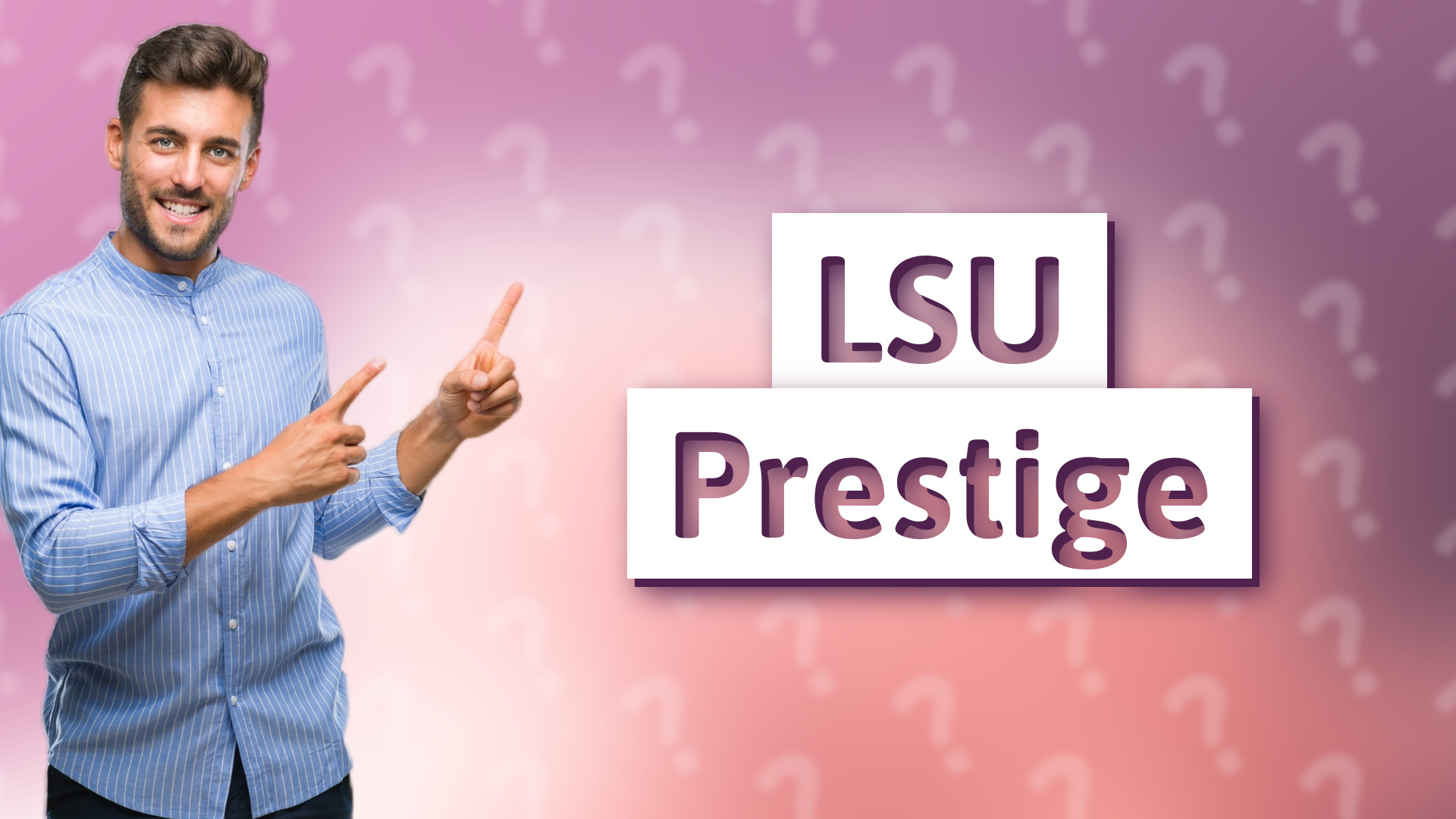 LSU Prestige