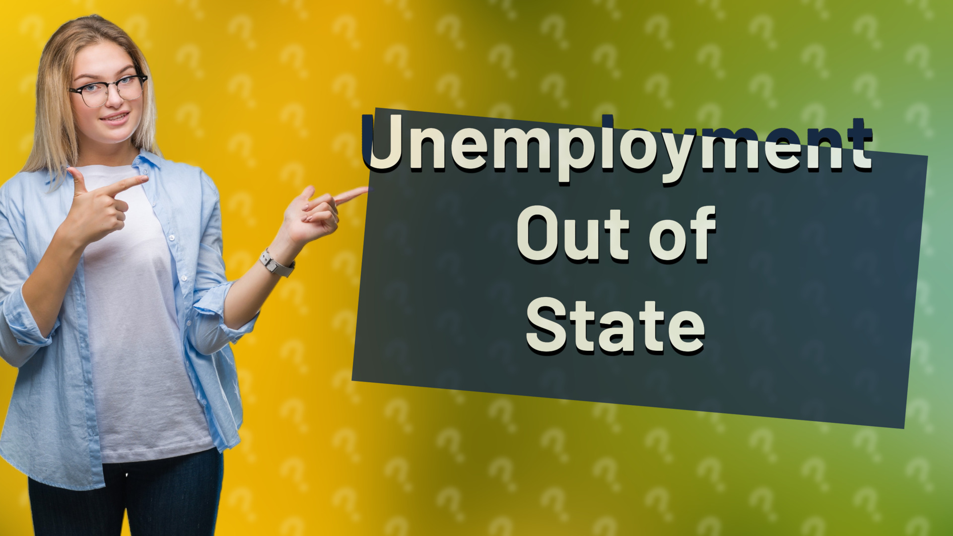 Unemployment Out of State