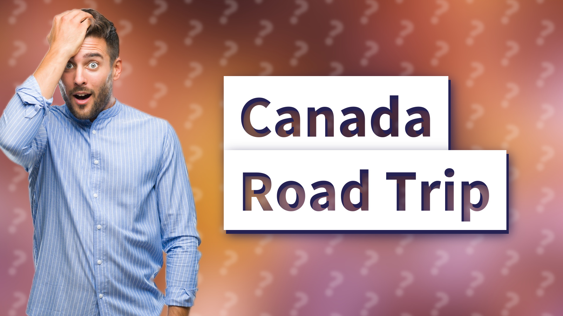 Canada Road Trip