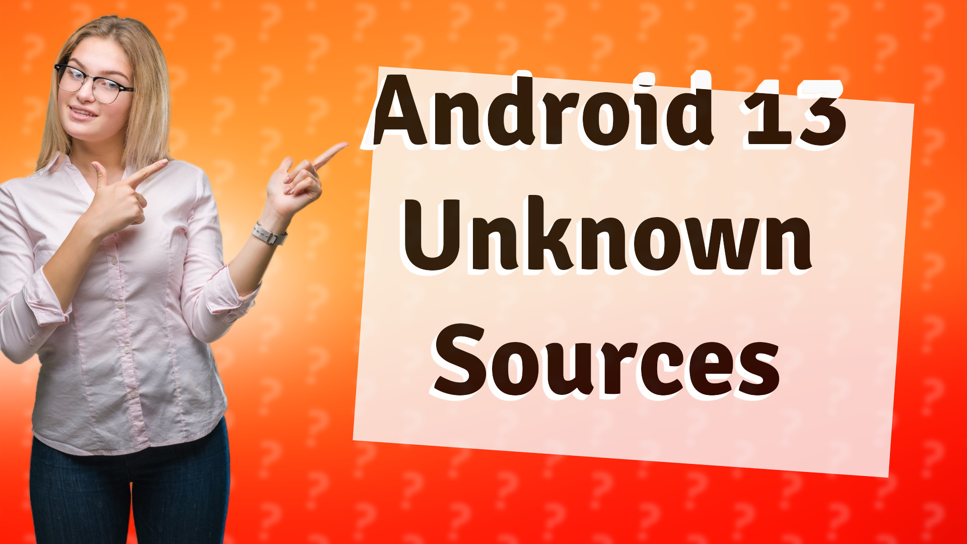 Android 13 Unknown Sources