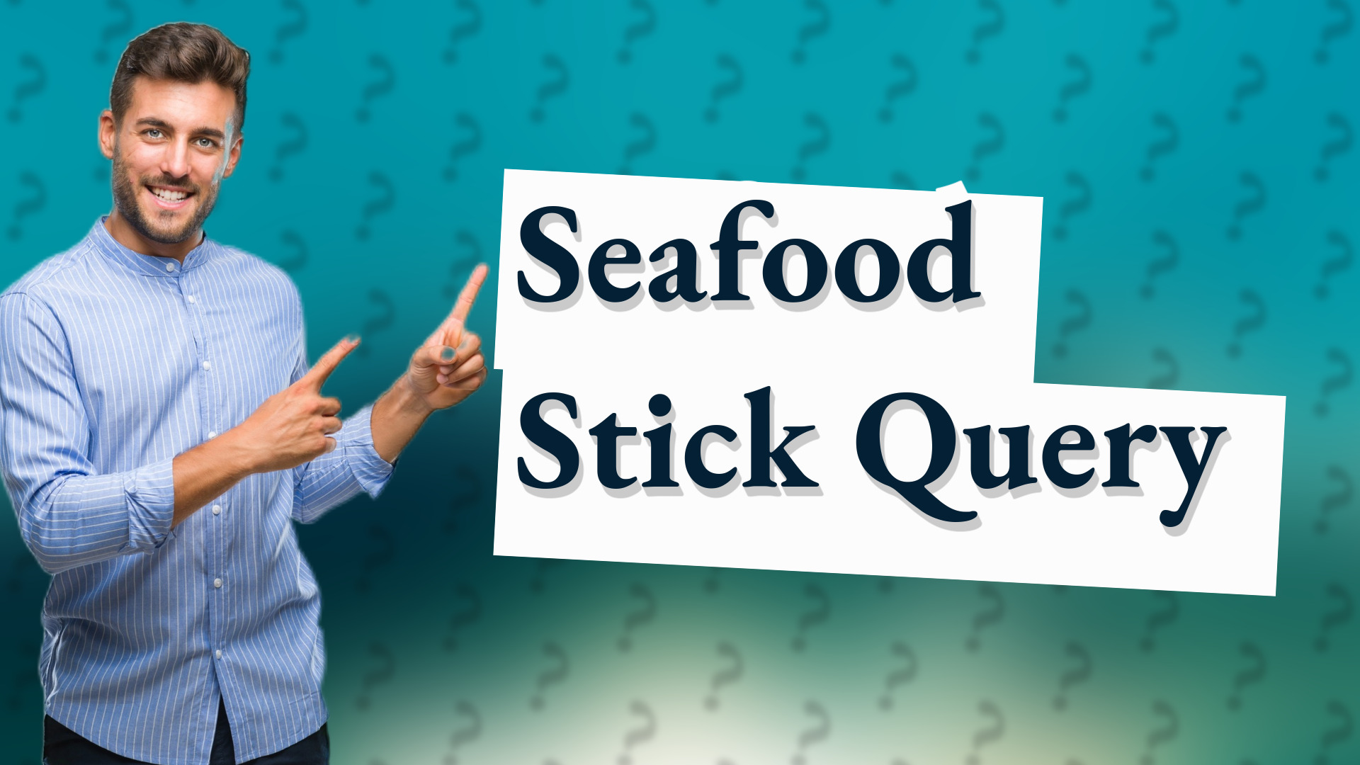 Seafood Stick Query