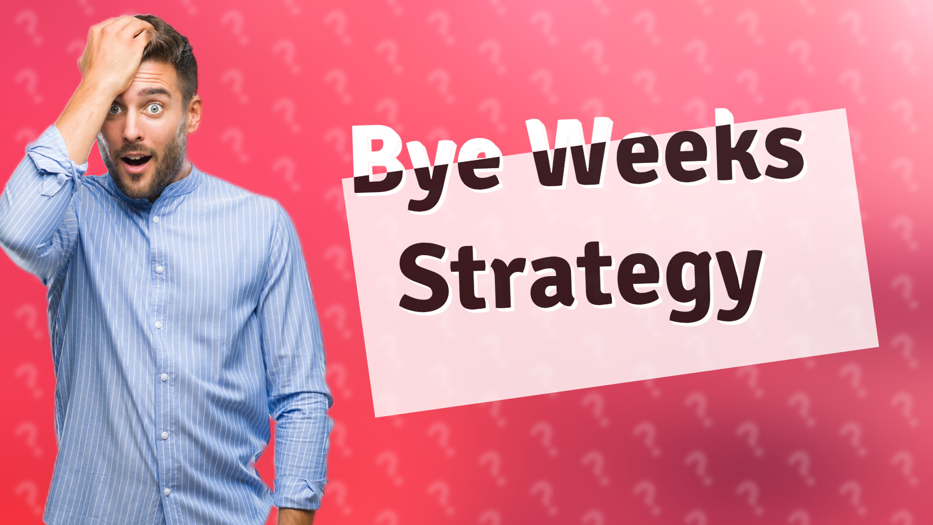Bye Weeks Strategy