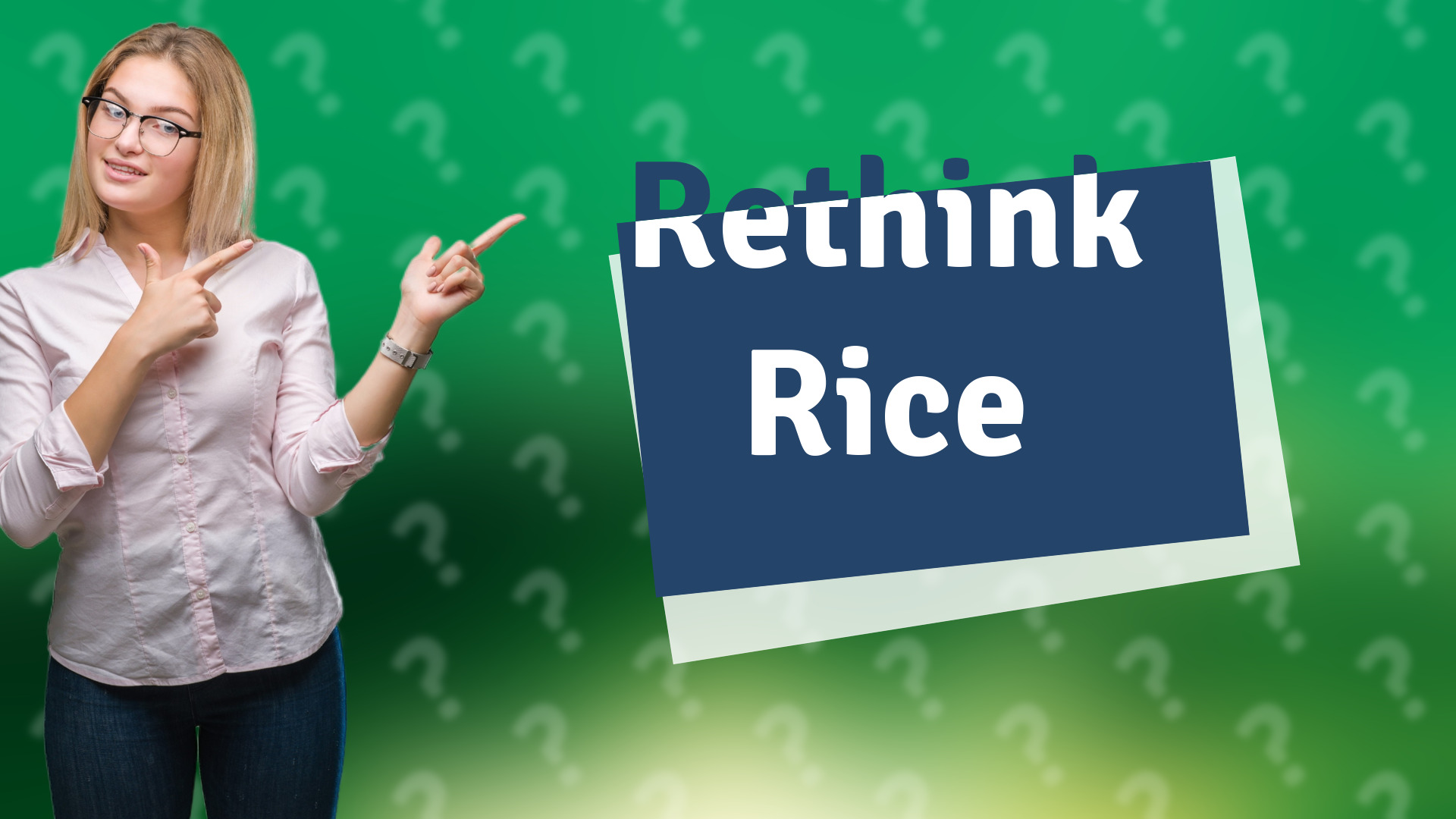 Rethink Rice