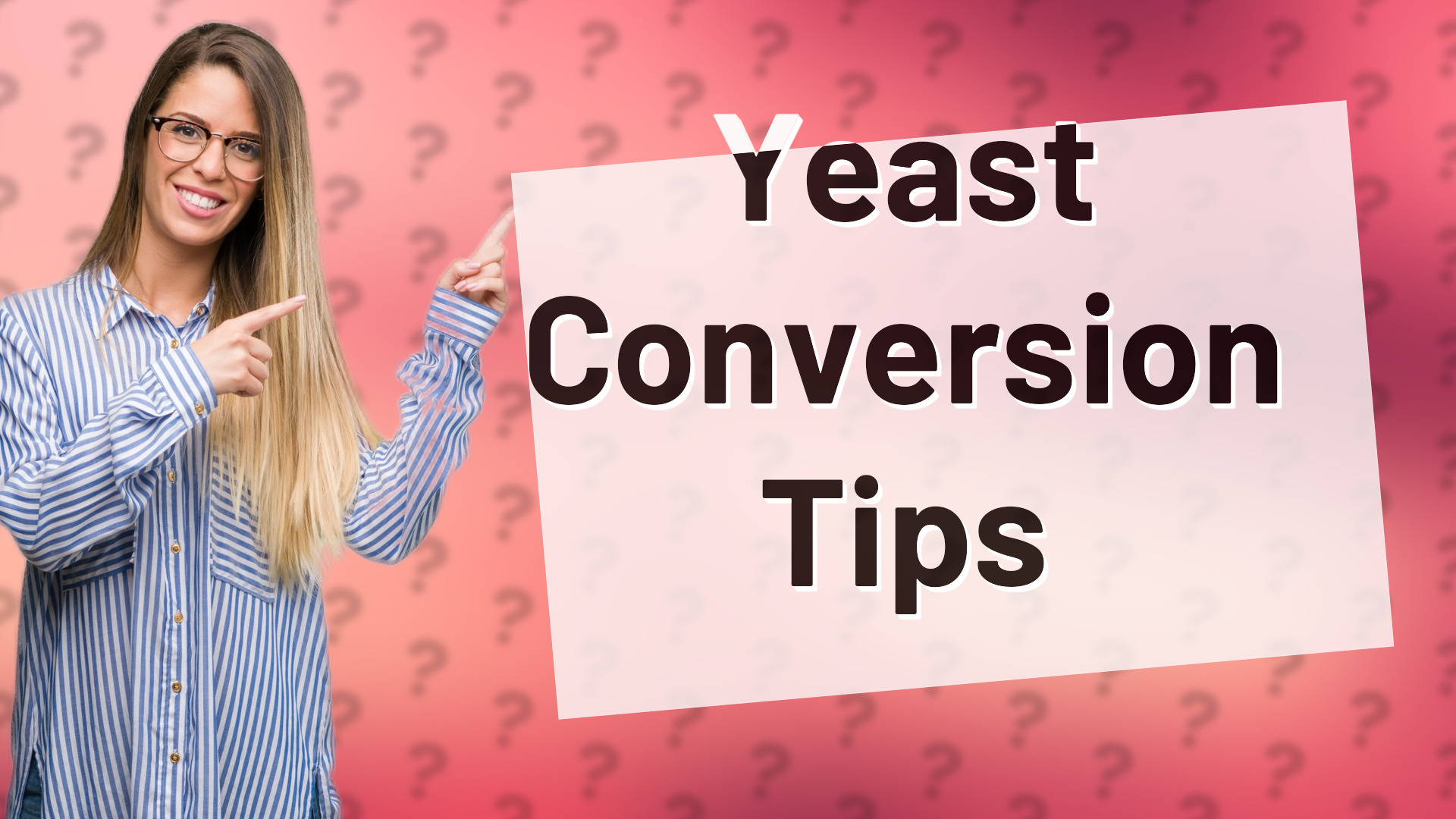 Yeast Conversion Tips