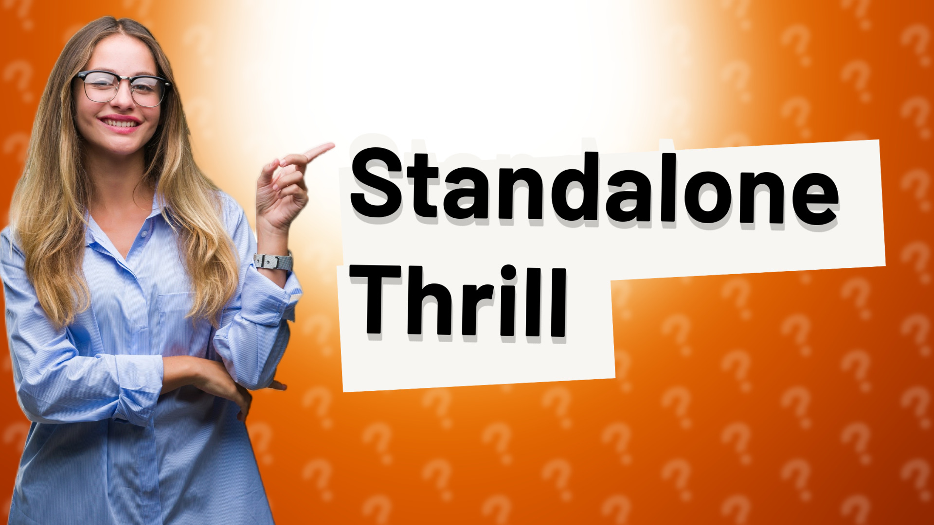 Standalone Thrill