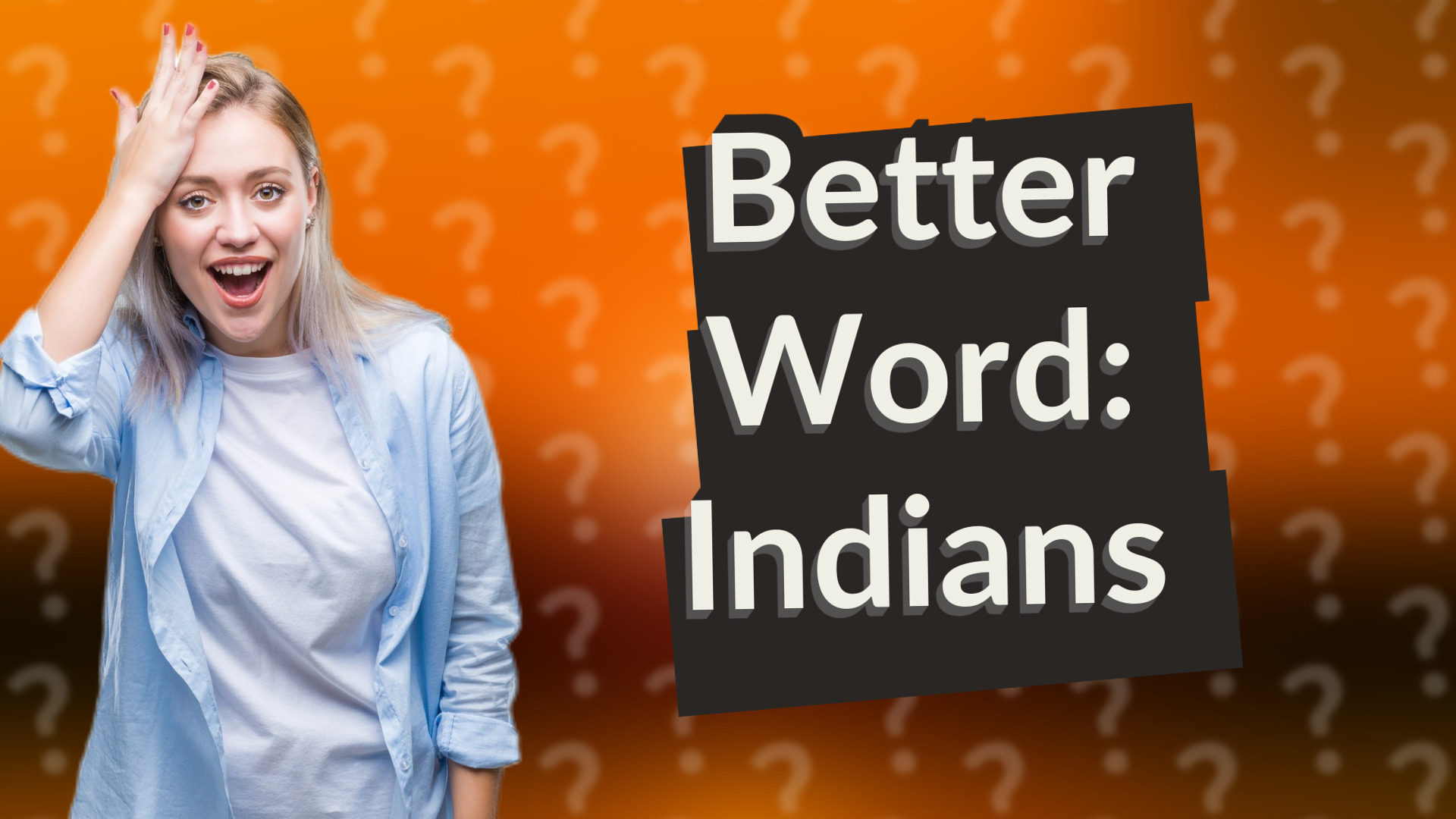 Better Word: Indians