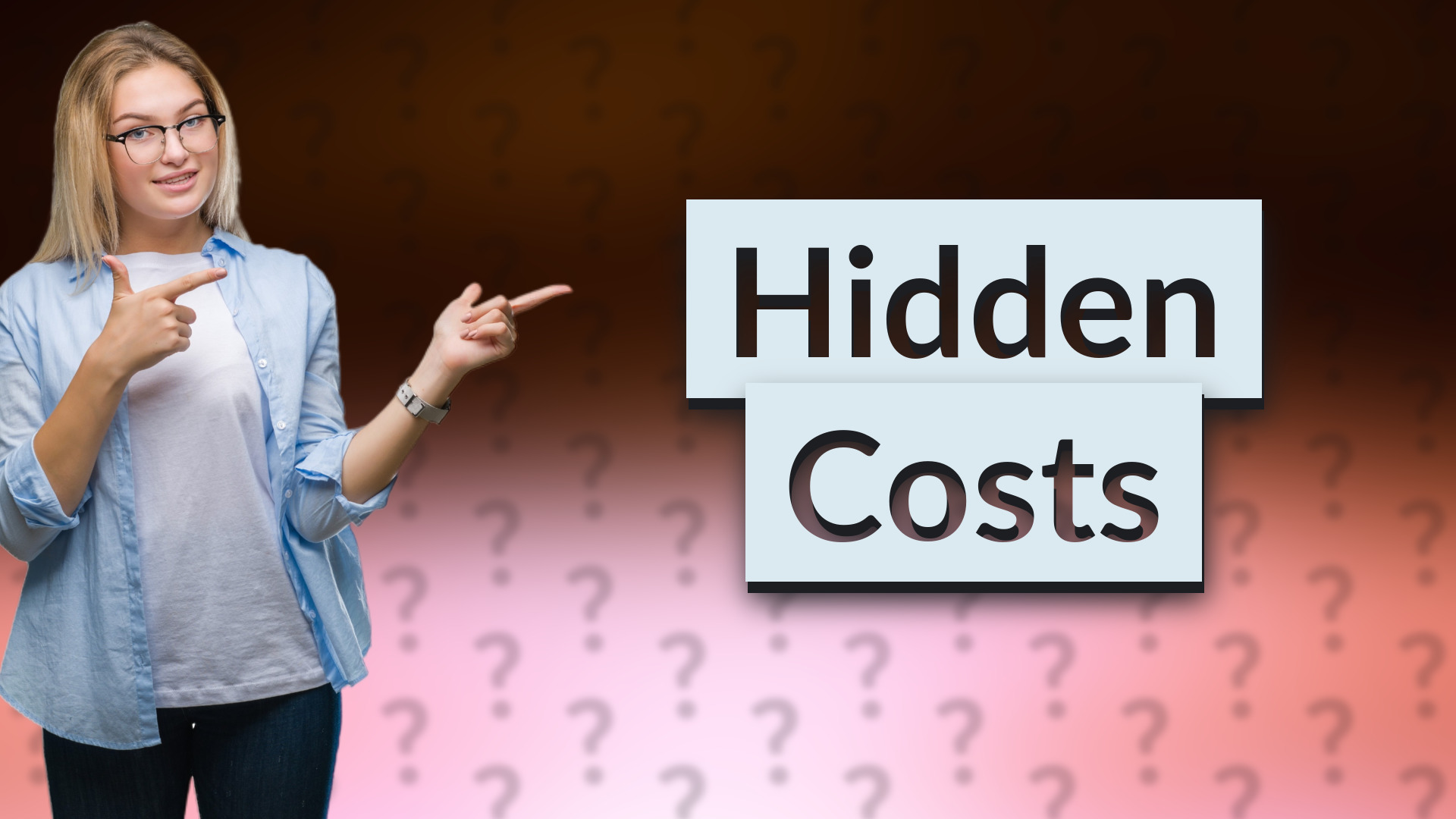Hidden Costs