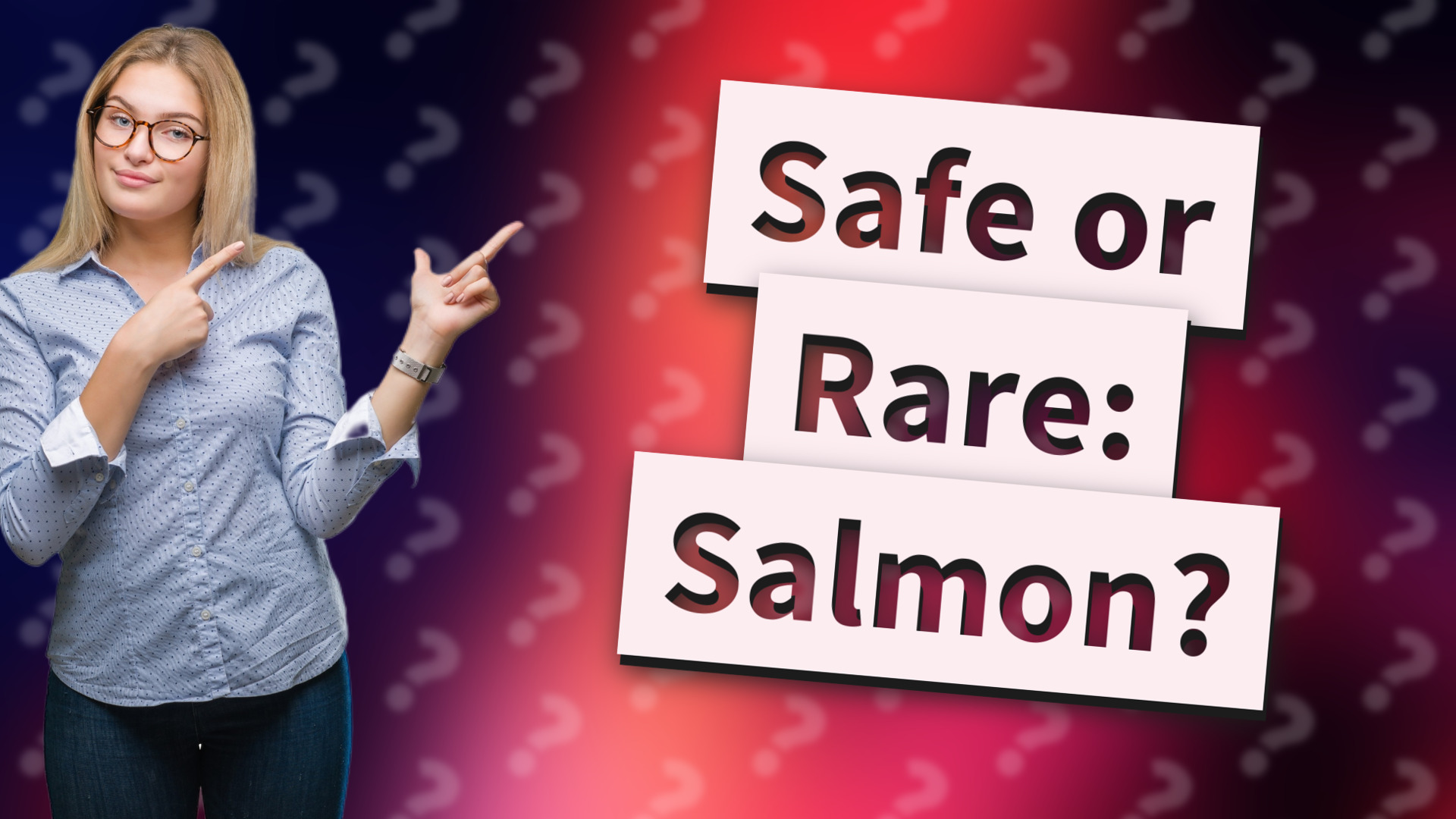 Safe or Rare: Salmon?