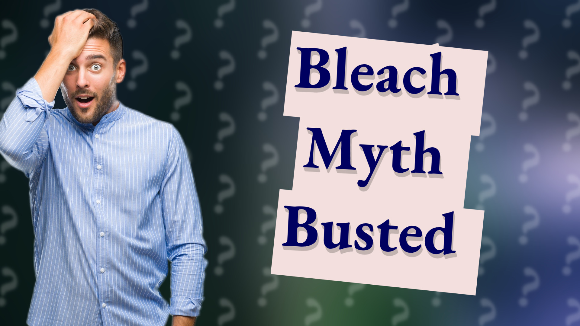 Bleach Myth Busted