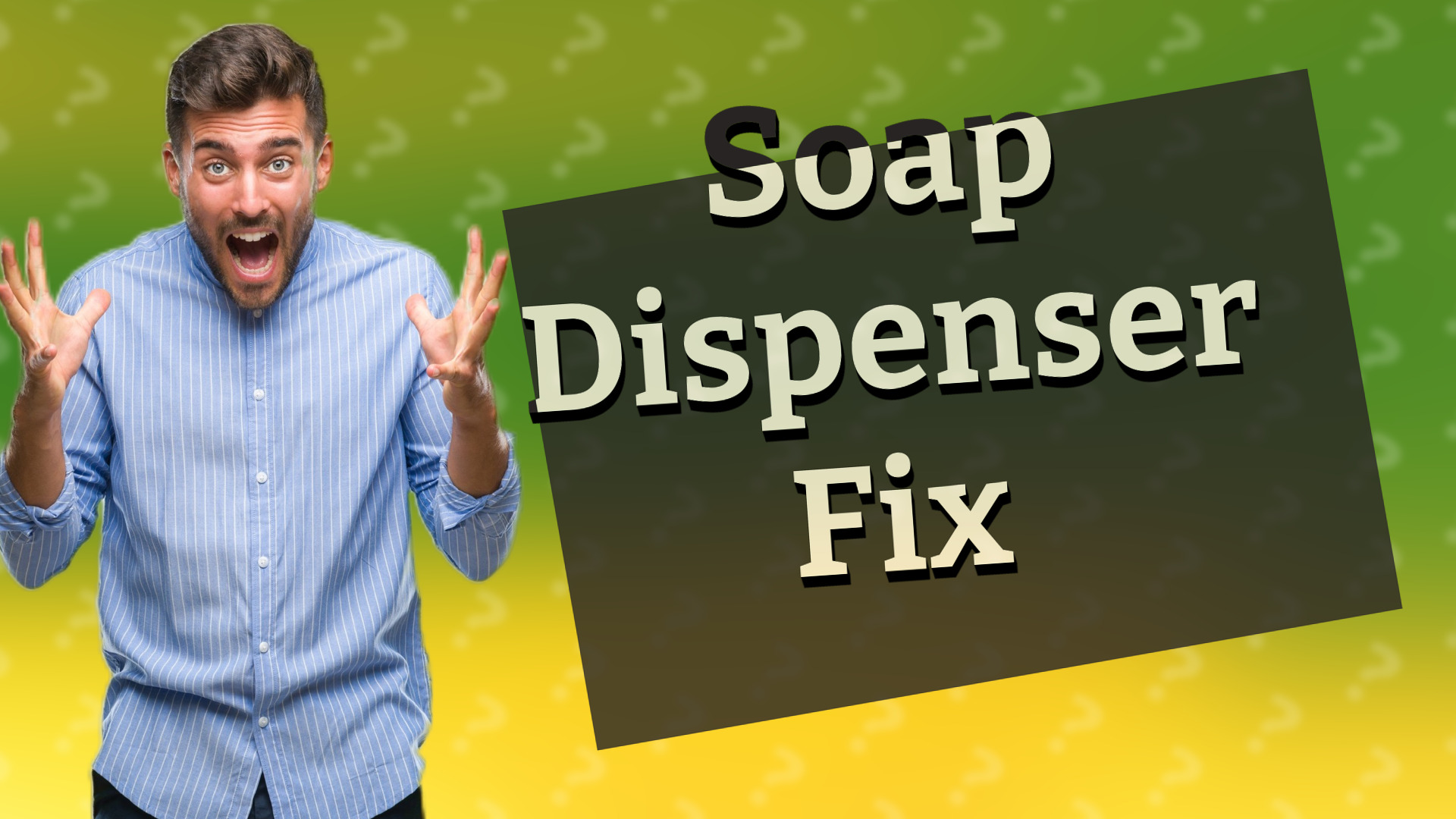 Soap Dispenser Fix