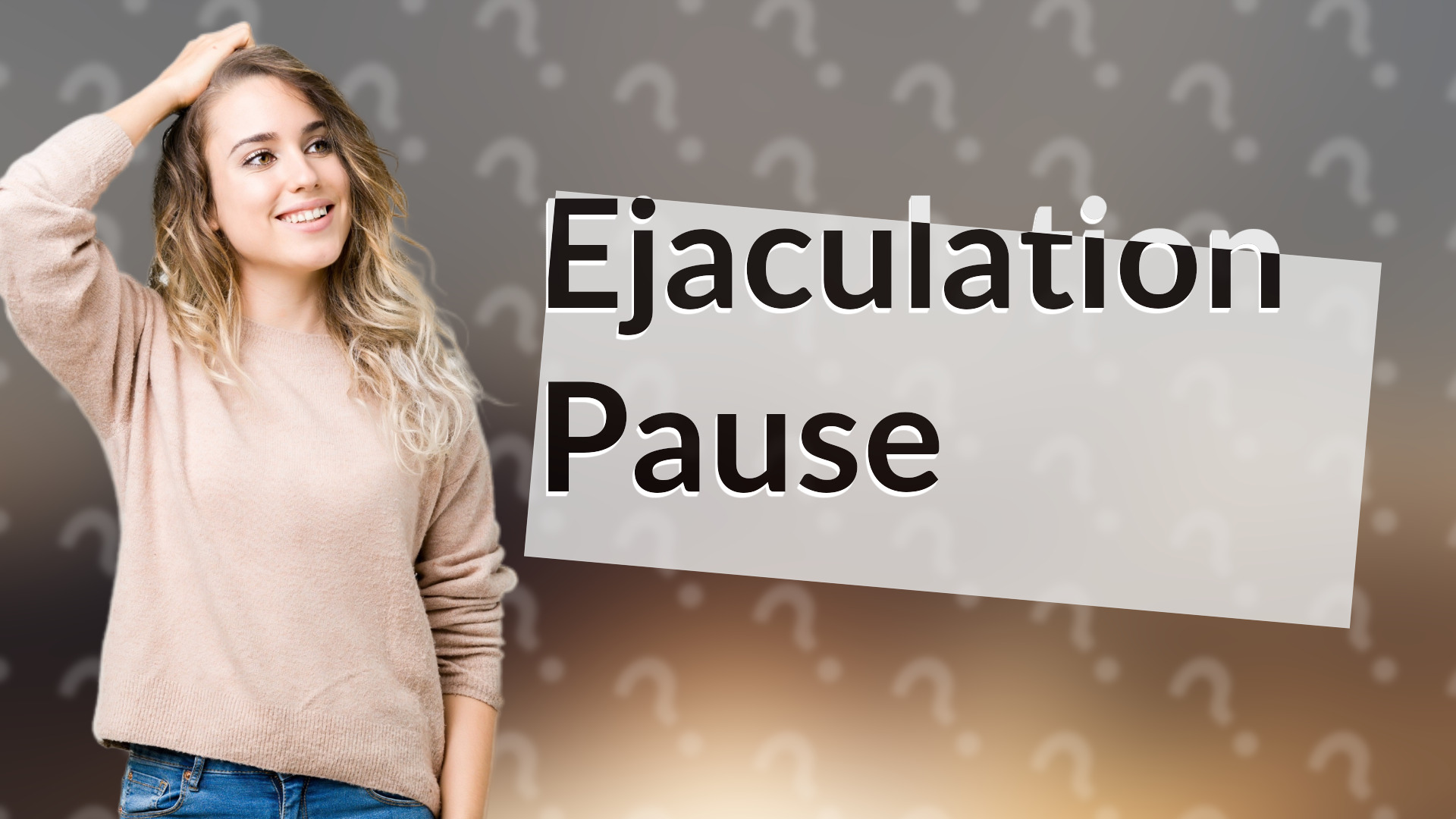 Ejaculation Pause
