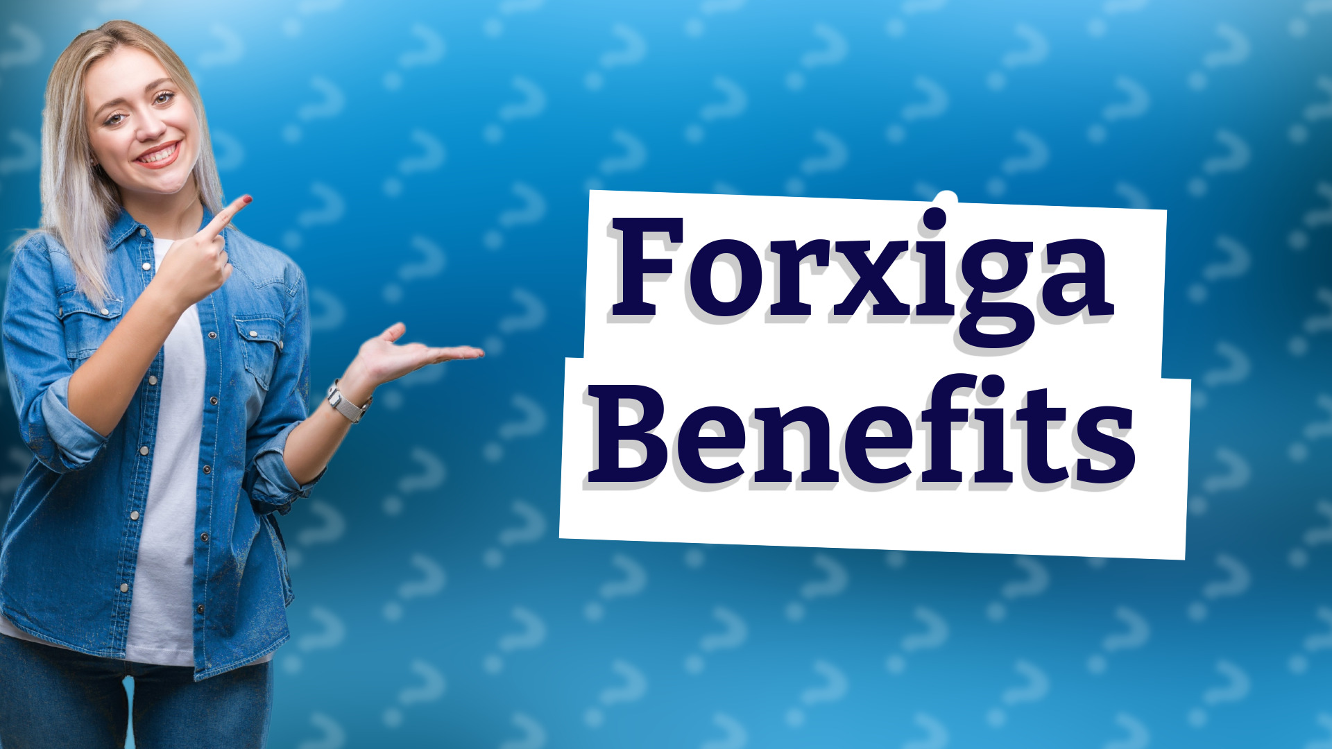 Forxiga Benefits