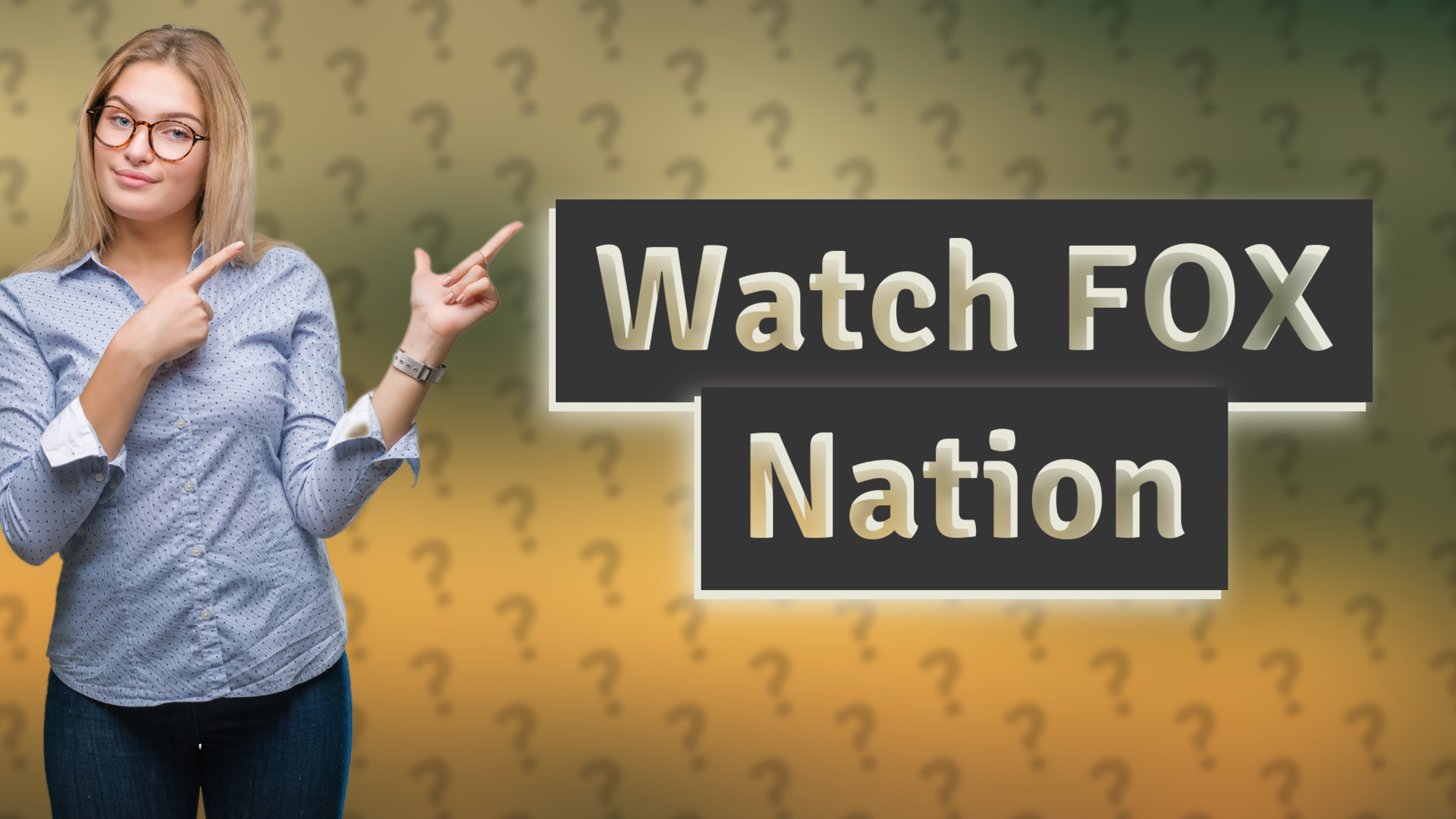 Watch FOX Nation