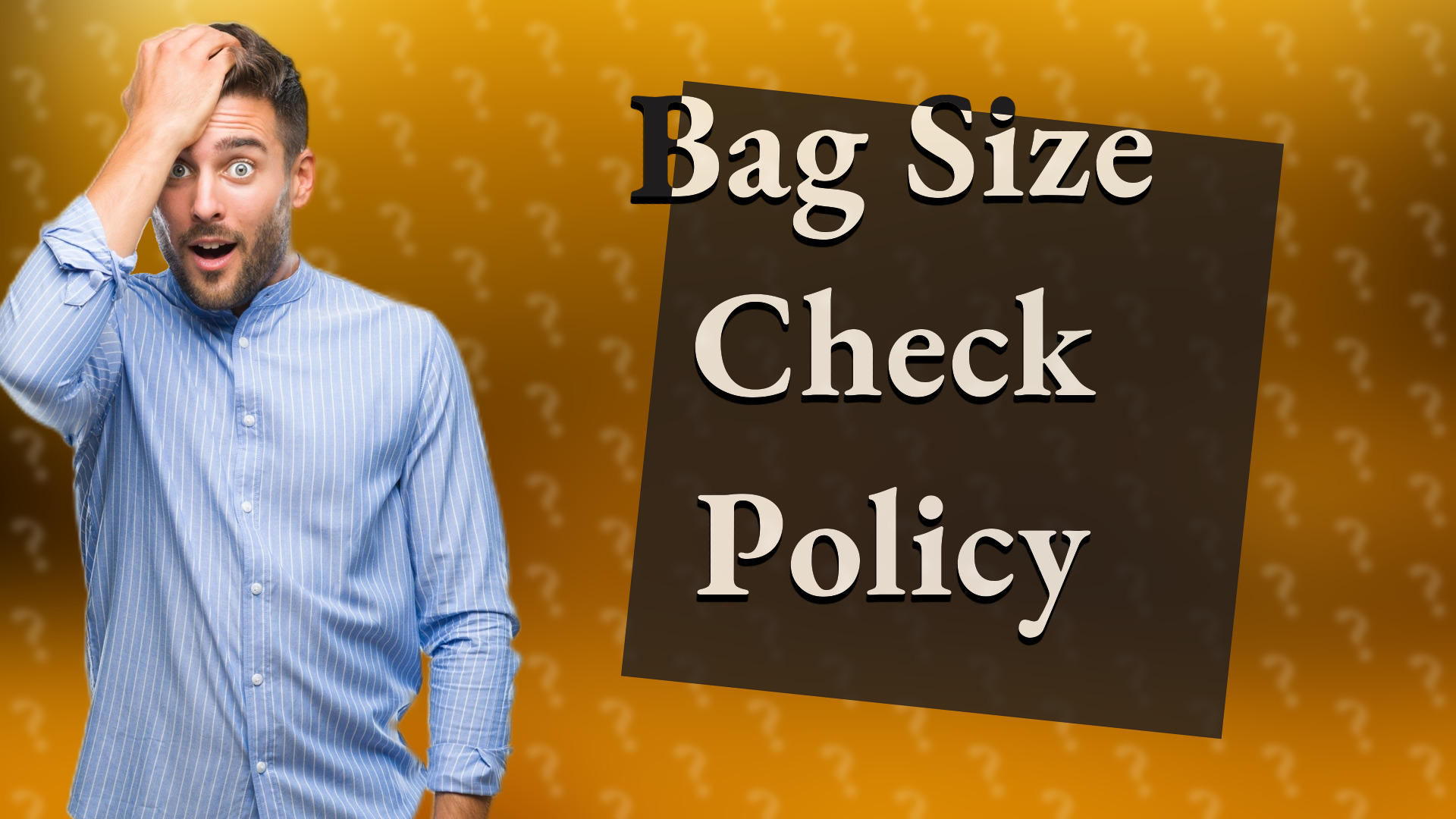 Bag Size Check Policy