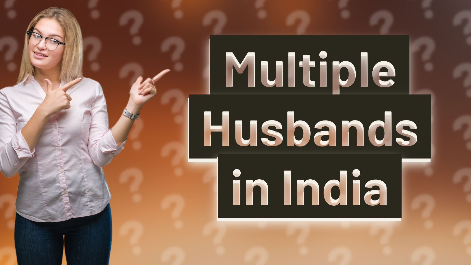 Multiple Husbands in India
