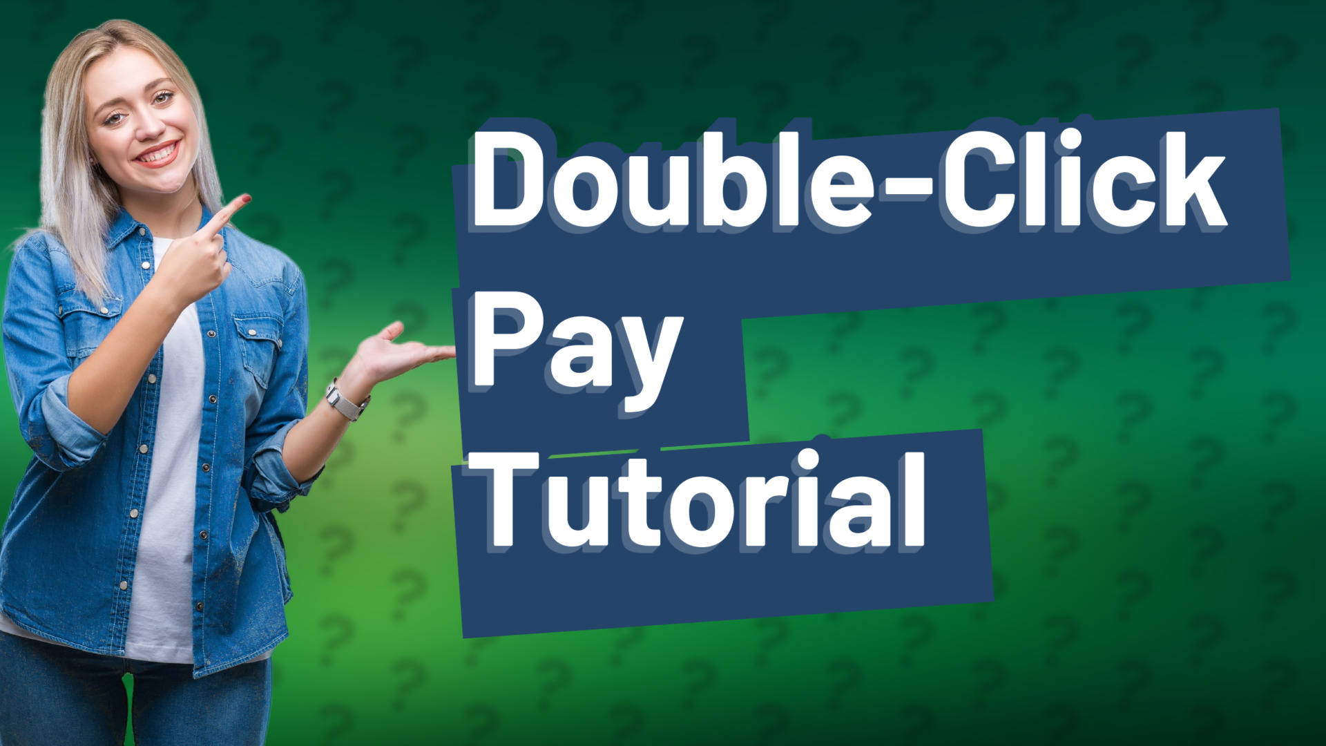Double-Click Pay Tutorial