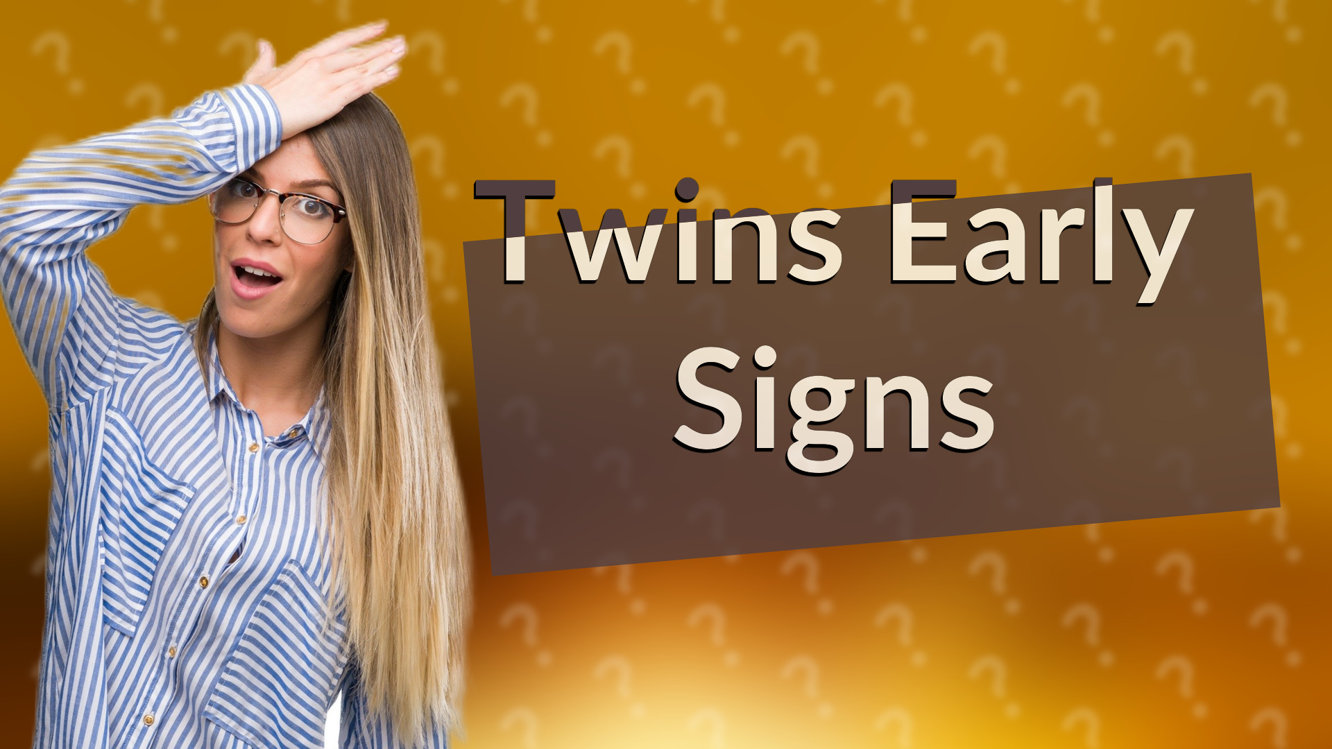 Twins Early Signs