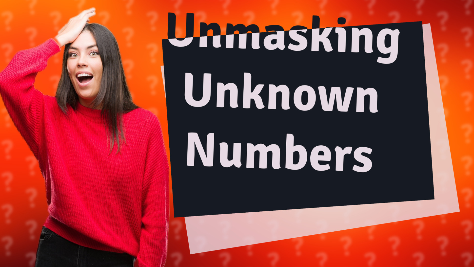 Unmasking Unknown Numbers