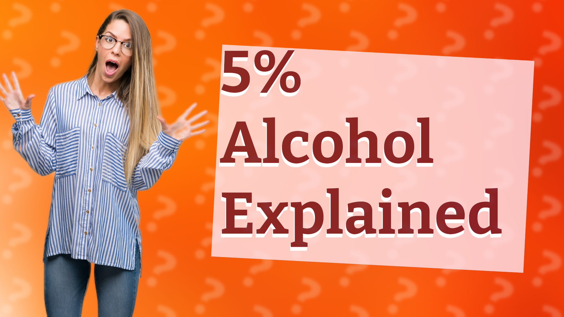 5% Alcohol Explained
