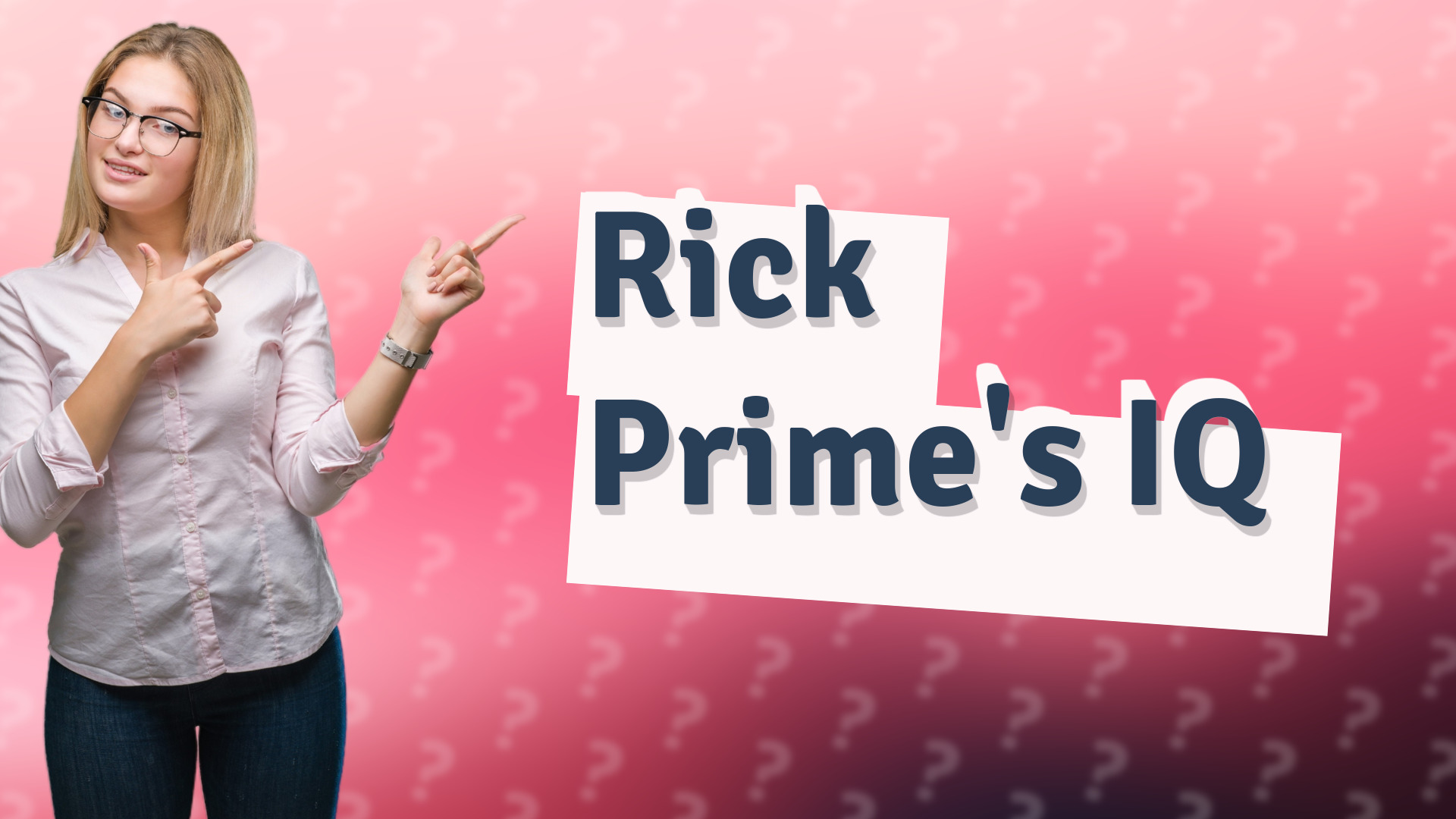 Rick Prime's IQ