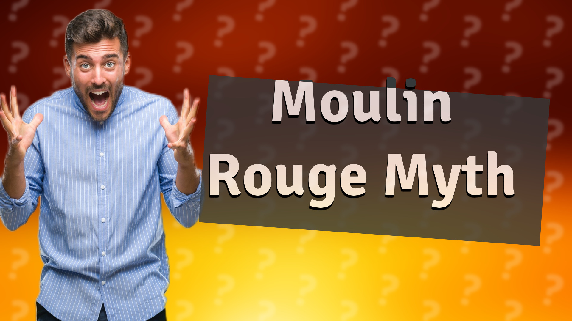 Moulin Rouge Myth