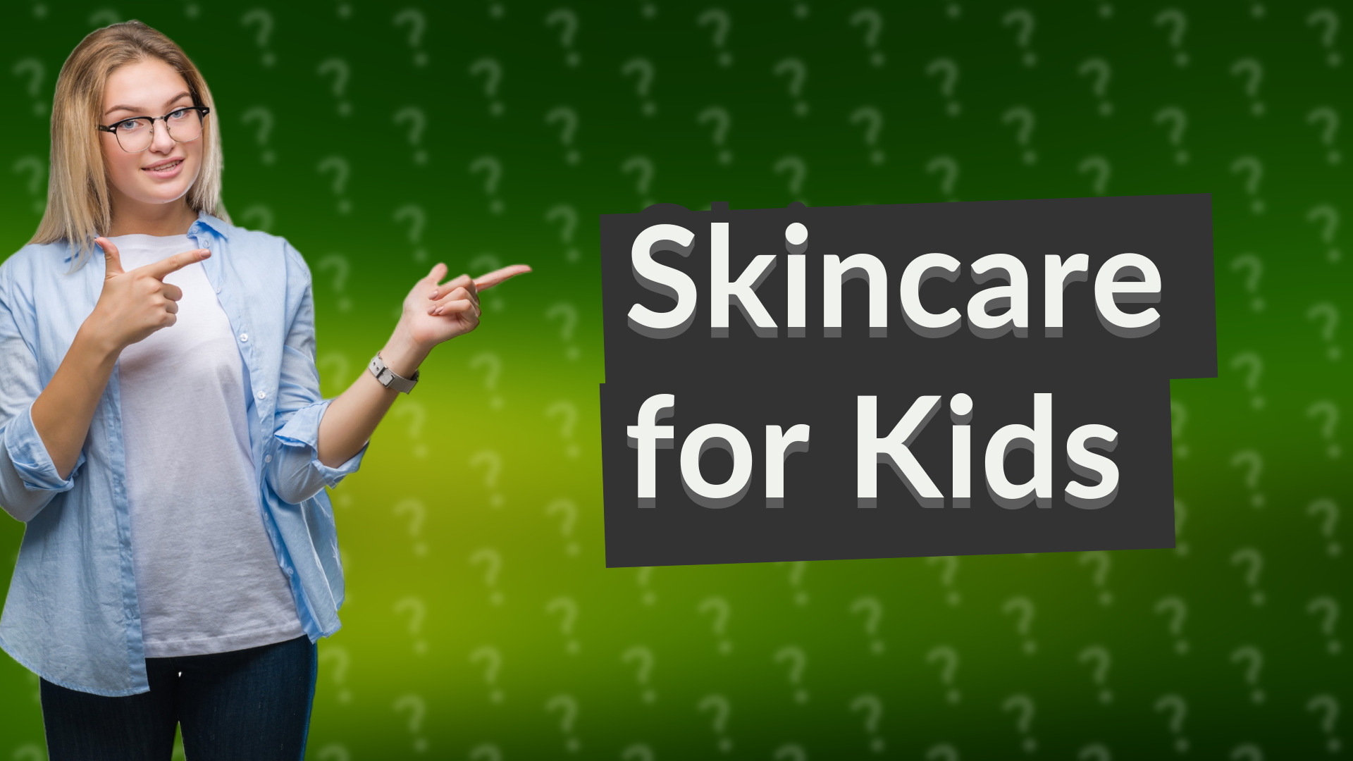 Skincare for Kids