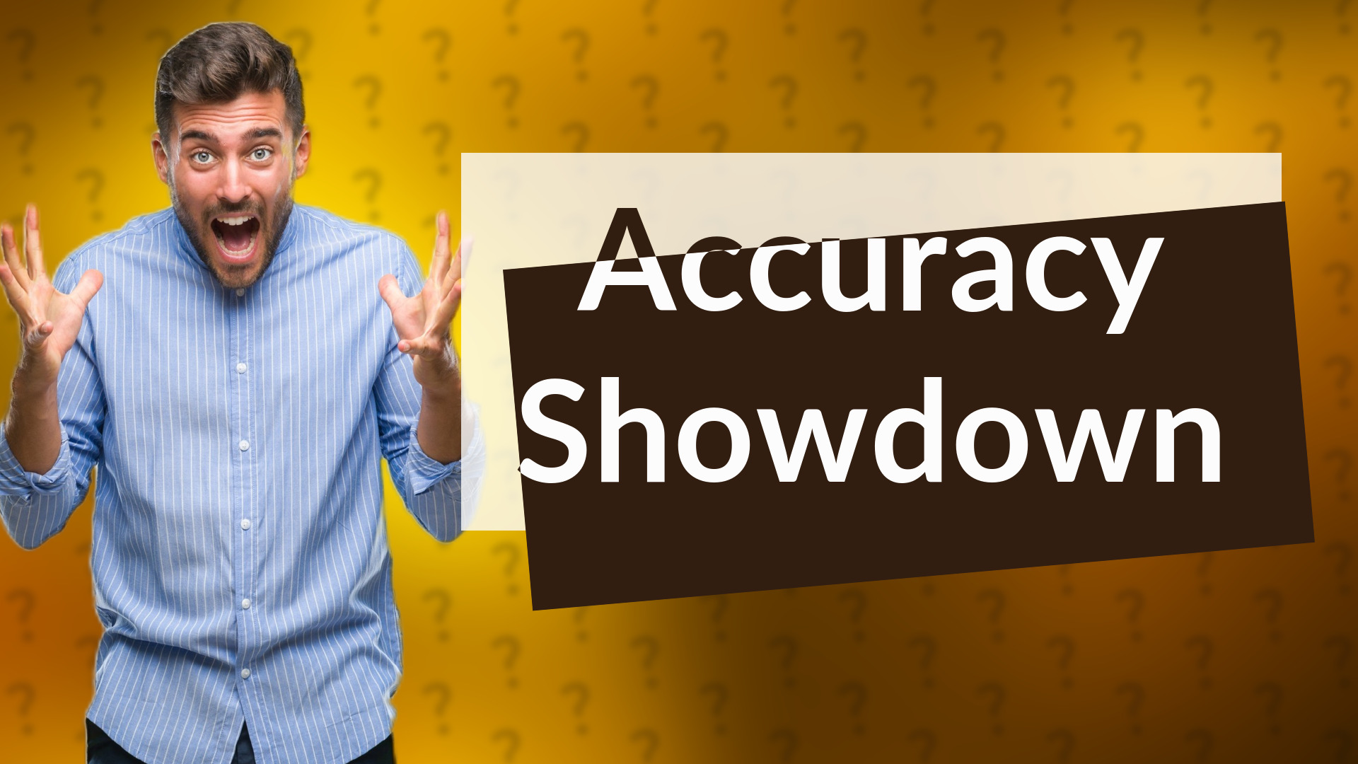 Accuracy Showdown