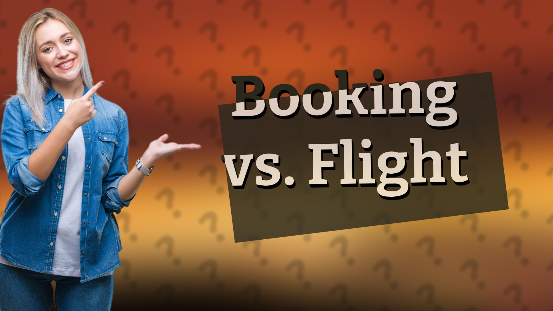 Booking vs. Flight