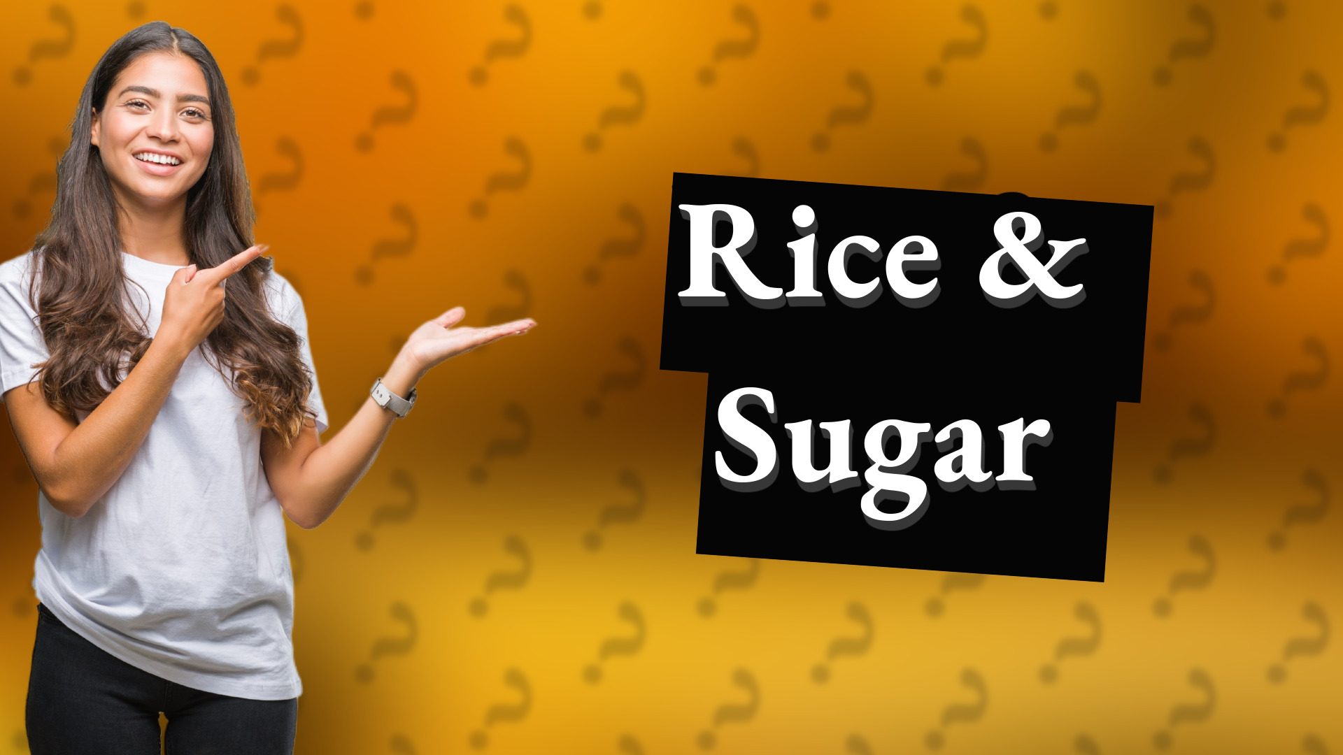 Rice & Sugar