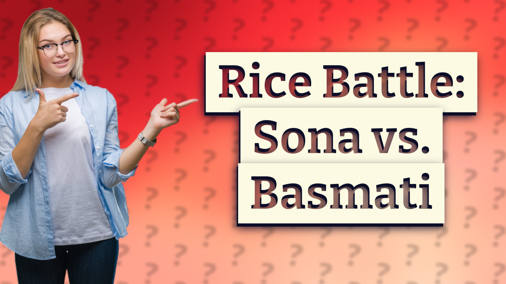 Rice Battle: Sona vs. Basmati