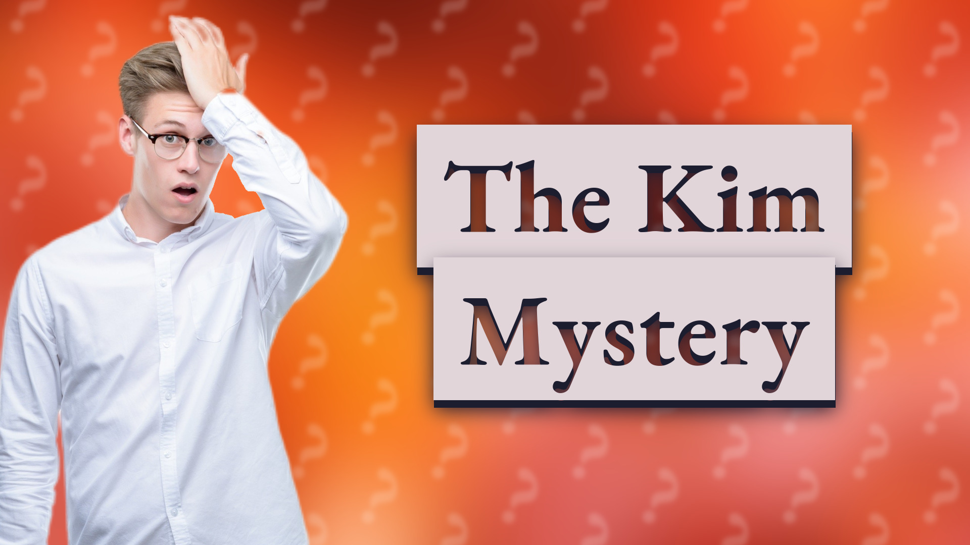 The Kim Mystery