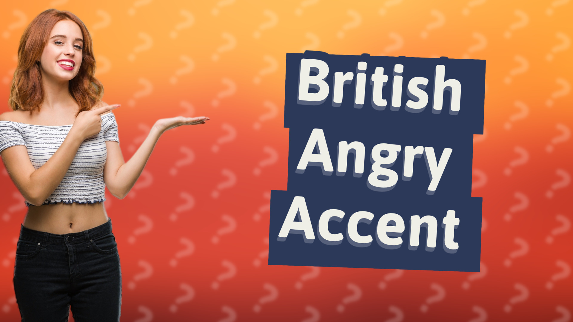 British Angry Accent