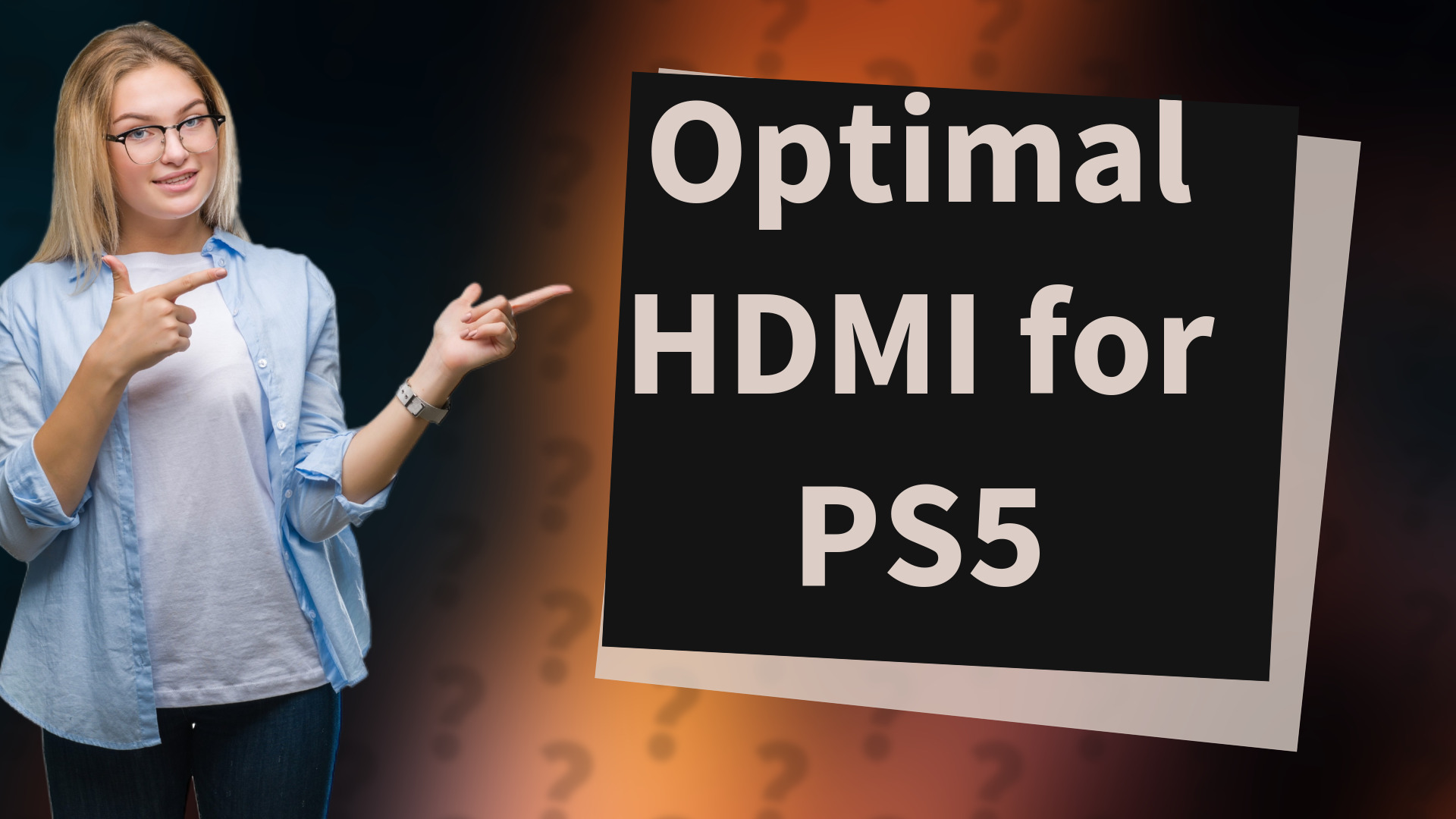 Optimal HDMI for PS5