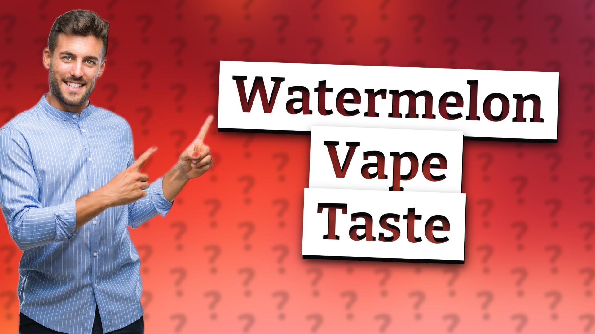 Watermelon Vape Taste