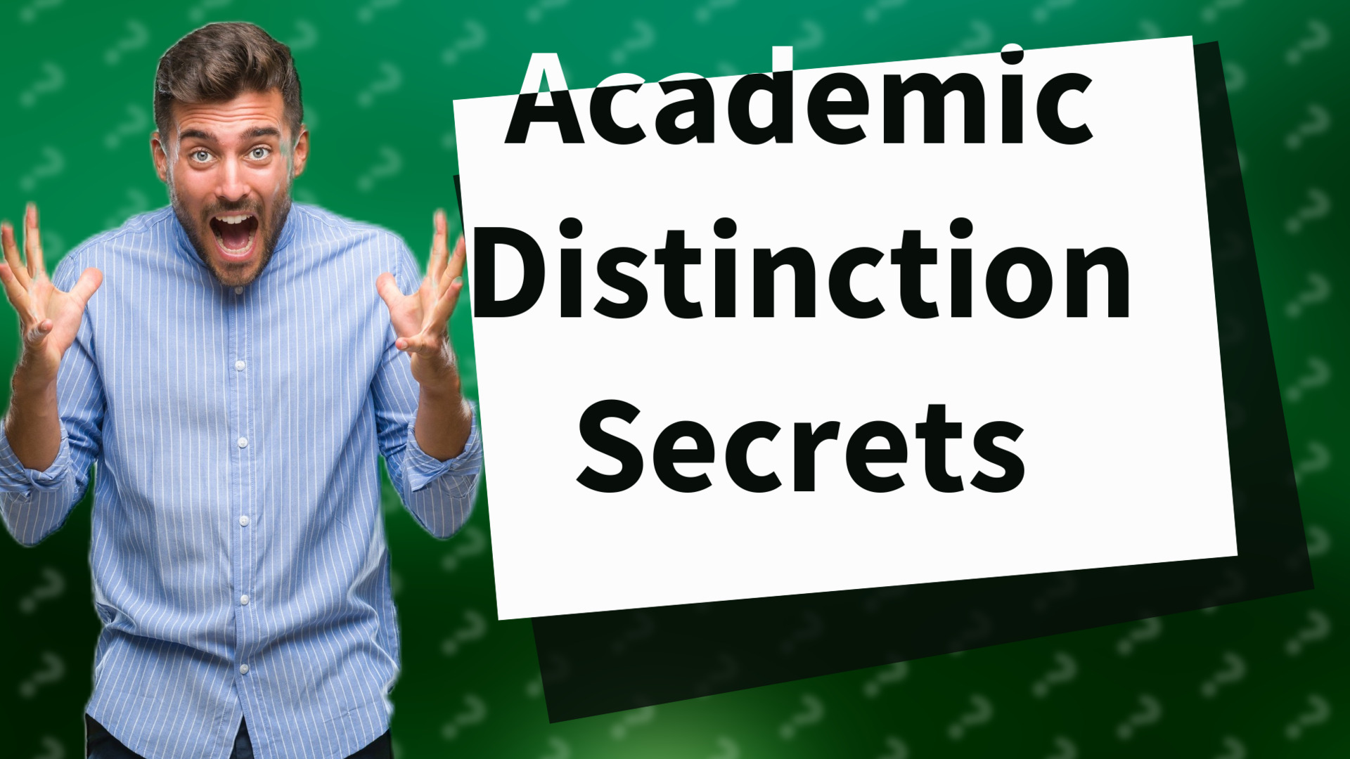 Academic Distinction Secrets